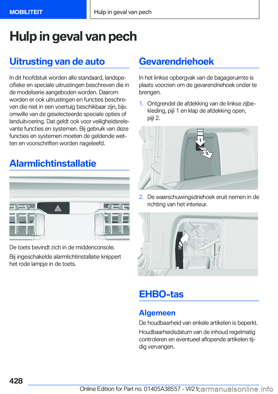BMW X6 2022  Instructieboekjes (in Dutch) �H�u�l�p��i�n��g�e�v�a�l��v�a�n��p�e�c�h�U�i�t�r�u�s�t�i�n�g��v�a�n��d�e��a�u�t�o
�I�n��d�i�t��h�o�o�f�d�s�t�u�k��w�o�r�d�e�n��a�l�l�e��s�t�a�n�d�a�a�r�d�,��l�a�n�d�s�p�ej�c�i�f�i�e�k�e�