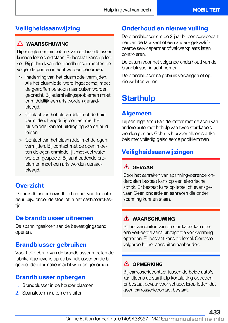 BMW X6 2022  Instructieboekjes (in Dutch) �V�e�i�l�i�g�h�e�i�d�s�a�a�n�w�i�j�z�i�n�g
�W�A�A�R�S�C�H�U�W�I�N�G
�B�i�j��o�n�r�e�g�l�e�m�e�n�t�a�i�r��g�e�b�r�u�i�k��v�a�n��d�e��b�r�a�n�d�b�l�u�s�s�e�r
�k�u�n�n�e�n��l�e�t�s�e�l�s��o�n�t�s�