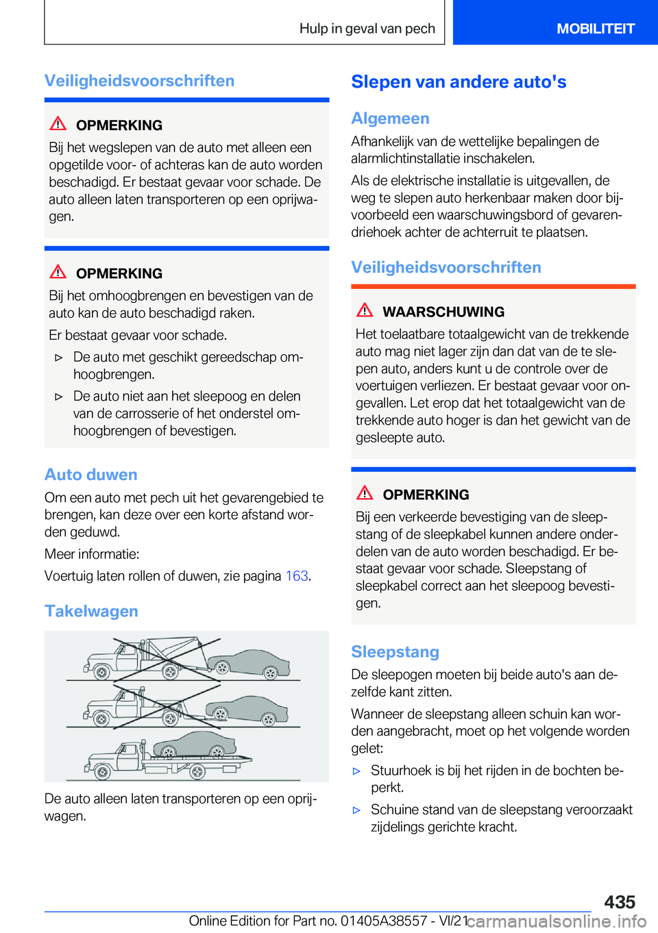 BMW X6 2022  Instructieboekjes (in Dutch) �V�e�i�l�i�g�h�e�i�d�s�v�o�o�r�s�c�h�r�i�f�t�e�n
�O�P�M�E�R�K�I�N�G
�B�i�j��h�e�t��w�e�g�s�l�e�p�e�n��v�a�n��d�e��a�u�t�o��m�e�t��a�l�l�e�e�n��e�e�n
�o�p�g�e�t�i�l�d�e��v�o�o�r�-��o�f��a�c�