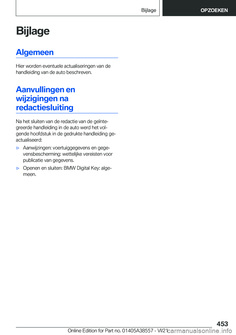 BMW X6 2022  Instructieboekjes (in Dutch) �B�i�j�l�a�g�e�A�l�g�e�m�e�e�n
�H�i�e�r��w�o�r�d�e�n��e�v�e�n�t�u�e�l�e��a�c�t�u�a�l�i�s�e�r�i�n�g�e�n��v�a�n��d�e
�h�a�n�d�l�e�i�d�i�n�g��v�a�n��d�e��a�u�t�o��b�e�s�c�h�r�e�v�e�n�.
�A�a�n�v�