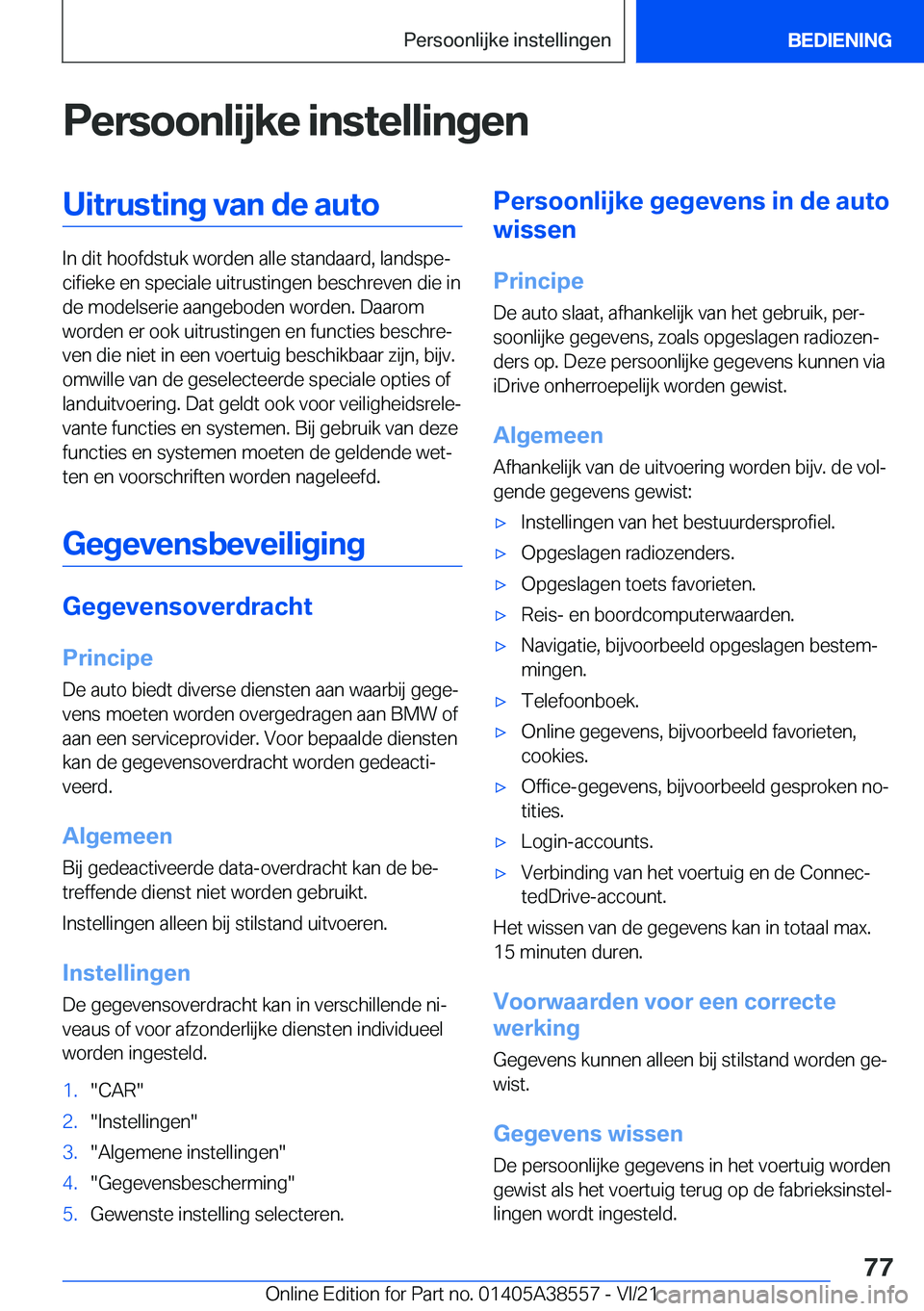 BMW X6 2022  Instructieboekjes (in Dutch) �P�e�r�s�o�o�n�l�i�j�k�e��i�n�s�t�e�l�l�i�n�g�e�n�U�i�t�r�u�s�t�i�n�g��v�a�n��d�e��a�u�t�o
�I�n��d�i�t��h�o�o�f�d�s�t�u�k��w�o�r�d�e�n��a�l�l�e��s�t�a�n�d�a�a�r�d�,��l�a�n�d�s�p�ej�c�i�f�i�
