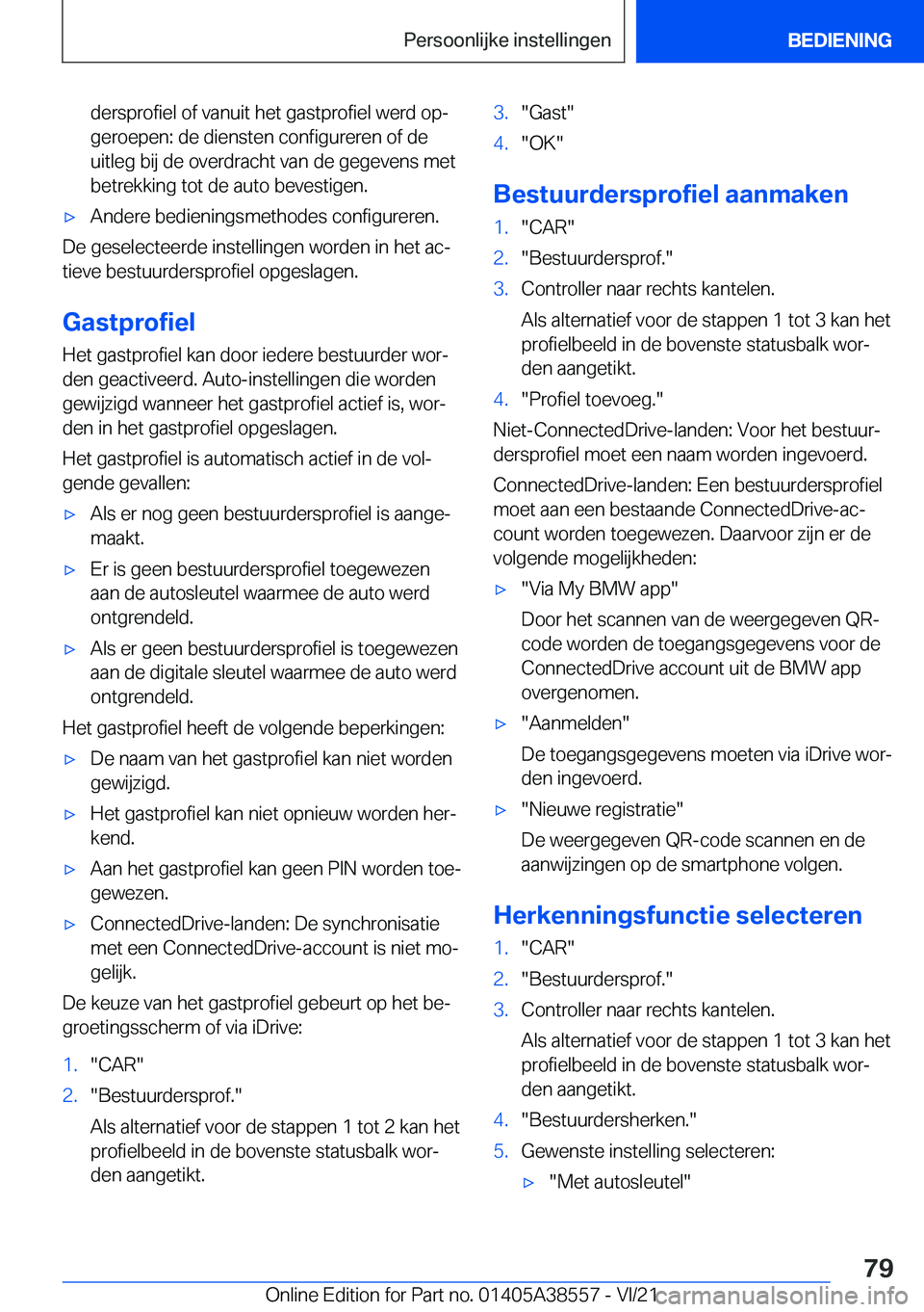 BMW X6 2022  Instructieboekjes (in Dutch) �d�e�r�s�p�r�o�f�i�e�l��o�f��v�a�n�u�i�t��h�e�t��g�a�s�t�p�r�o�f�i�e�l��w�e�r�d��o�pj�g�e�r�o�e�p�e�n�:��d�e��d�i�e�n�s�t�e�n��c�o�n�f�i�g�u�r�e�r�e�n��o�f��d�e
�u�i�t�l�e�g��b�i�j��d�e�
