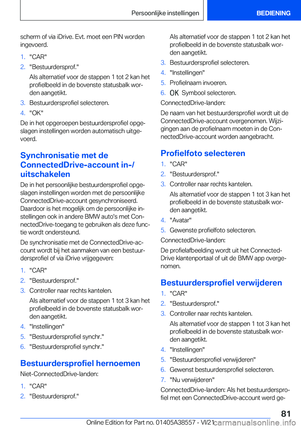 BMW X6 2022  Instructieboekjes (in Dutch) �s�c�h�e�r�m��o�f��v�i�a��i�D�r�i�v�e�.��E�v�t�.��m�o�e�t��e�e�n��P�I�N��w�o�r�d�e�n
�i�n�g�e�v�o�e�r�d�.�1�.��C�A�R��2�.��B�e�s�t�u�u�r�d�e�r�s�p�r�o�f�.�
�A�l�s��a�l�t�e�r�n�a�t�i�e�f�