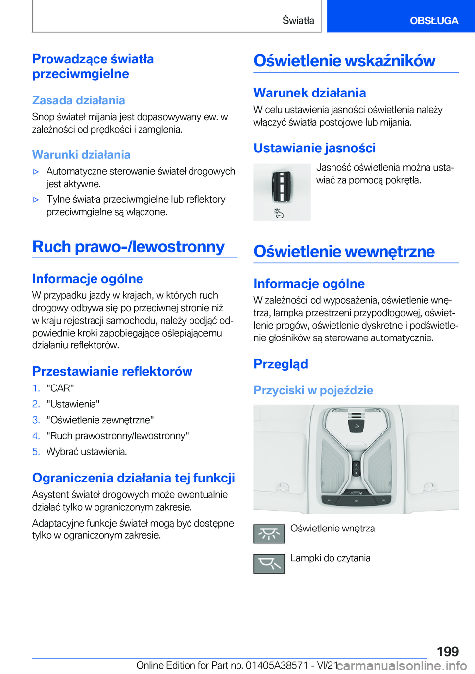 BMW X6 2022  Instrukcja obsługi (in Polish) �P�r�o�w�a�d�z�ą�c�e��w�i�a�t�ł�a
�p�r�z�e�c�i�w�m�g�i�e�l�n�e
�Z�a�s�a�d�a��d�z�i�a�ł�a�n�i�a
�S�n�o�p��w�i�a�t�e�ł��m�i�j�a�n�i�a��j�e�s�t��d�o�p�a�s�o�w�y�w�a�n�y��e�w�.��w
�z�a�l�e