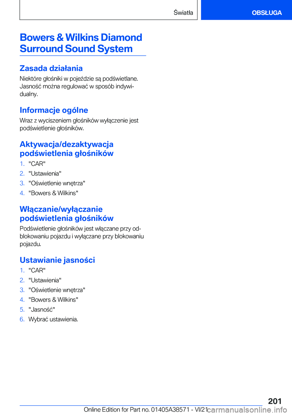 BMW X6 2022  Instrukcja obsługi (in Polish) �B�o�w�e�r�s��&��W�i�l�k�i�n�s��D�i�a�m�o�n�d�S�u�r�r�o�u�n�d��S�o�u�n�d��S�y�s�t�e�m
�Z�a�s�a�d�a��d�z�i�a�ł�a�n�i�a
�N�i�e�k�t�