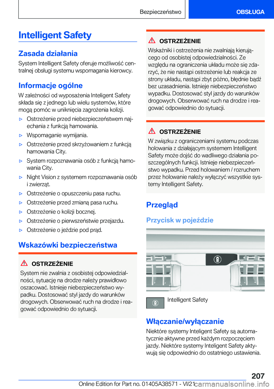 BMW X6 2022  Instrukcja obsługi (in Polish) �I�n�t�e�l�l�i�g�e�n�t��S�a�f�e�t�y
�Z�a�s�a�d�a��d�z�i�a�ł�a�n�i�a�S�y�s�t�e�m��I�n�t�e�l�l�i�g�e�n�t��S�a�f�e�t�y��o�f�e�r�u�j�e��m�o9�l�i�w�o�
