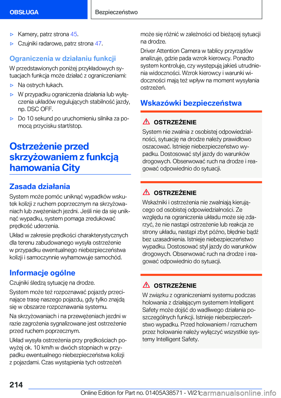 BMW X6 2022  Instrukcja obsługi (in Polish) 'x�K�a�m�e�r�y�,��p�a�t�r�z��s�t�r�o�n�a��4�5�.'x�C�z�u�j�n�i�k�i��r�a�d�a�r�o�w�e�,��p�a�t�r�z��s�t�r�o�n�a� �4�7�.
�O�g�r�a�n�i�c�z�e�n�i�a��w��d�z�i�a�ł�a�n�i�u��f�u�n�k�c�j�i
�W