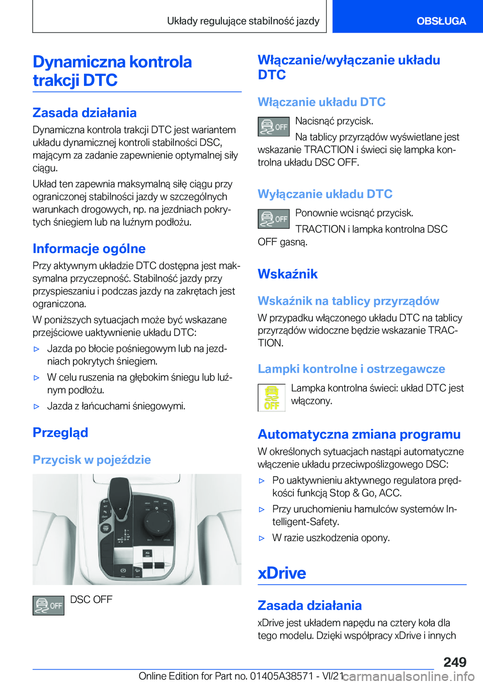 BMW X6 2022  Instrukcja obsługi (in Polish) �D�y�n�a�m�i�c�z�n�a��k�o�n�t�r�o�l�a�t�r�a�k�c�j�i��D�T�C
�Z�a�s�a�d�a��d�z�i�a�ł�a�n�i�a
�D�y�n�a�m�i�c�z�n�a��k�o�n�t�r�o�l�a��t�r�a�k�c�j�i��D�T�C��j�e�s�t��w�a�r�i�a�n�t�e�m
�u�k�ł�a�d�