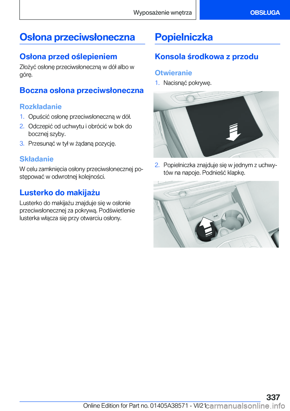 BMW X6 2022  Instrukcja obsługi (in Polish) �O�s�ł�o�n�a��p�r�z�e�c�i�w�s�ł�o�n�e�c�z�n�a
�O�s�ł�o�n�a��p�r�z�e�d��o�l�e�p�i�e�n�i�e�m�Z�ł�o9�y�