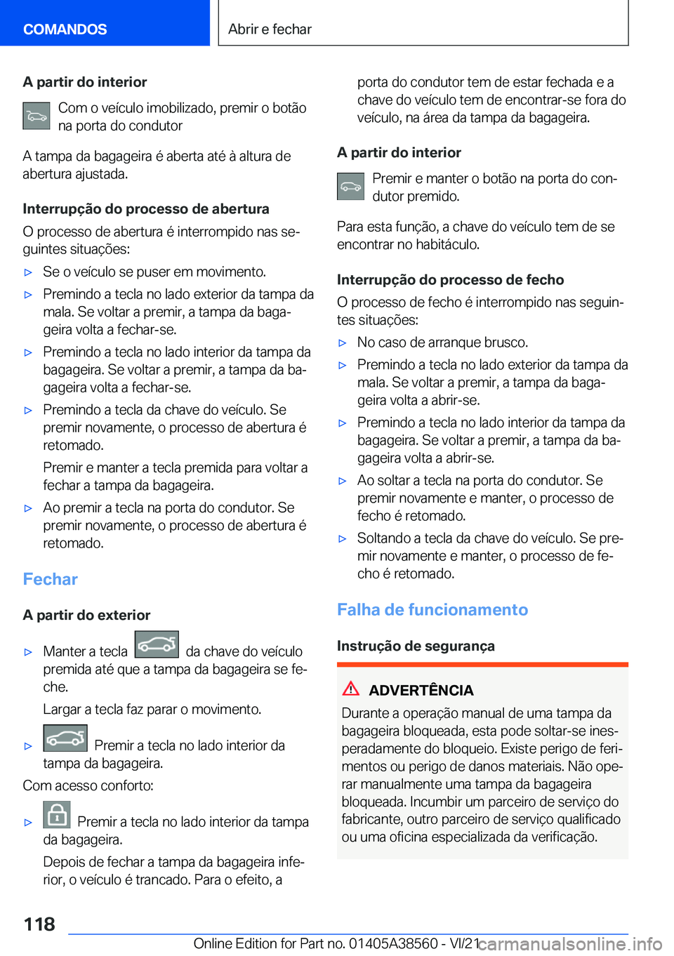 BMW X6 2022  Manual do condutor (in Portuguese) �A��p�a�r�t�i�r��d�o��i�n�t�e�r�i�o�r�C�o�m��o��v�e�
