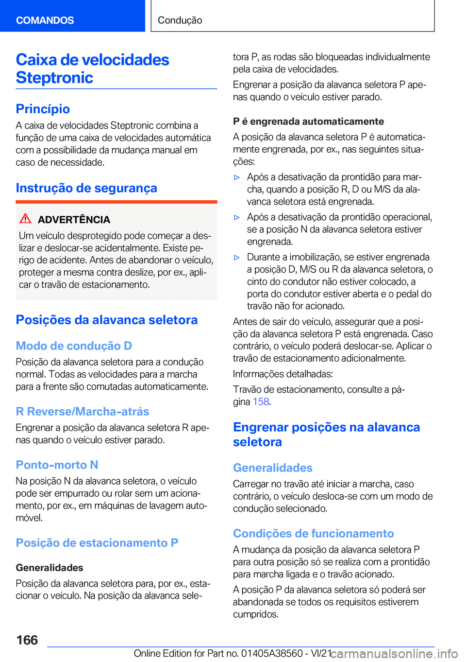 BMW X6 2022  Manual do condutor (in Portuguese) �C�a�i�x�a��d�e��v�e�l�o�c�i�d�a�d�e�s�S�t�e�p�t�r�o�n�i�c
�P�r�i�n�c�