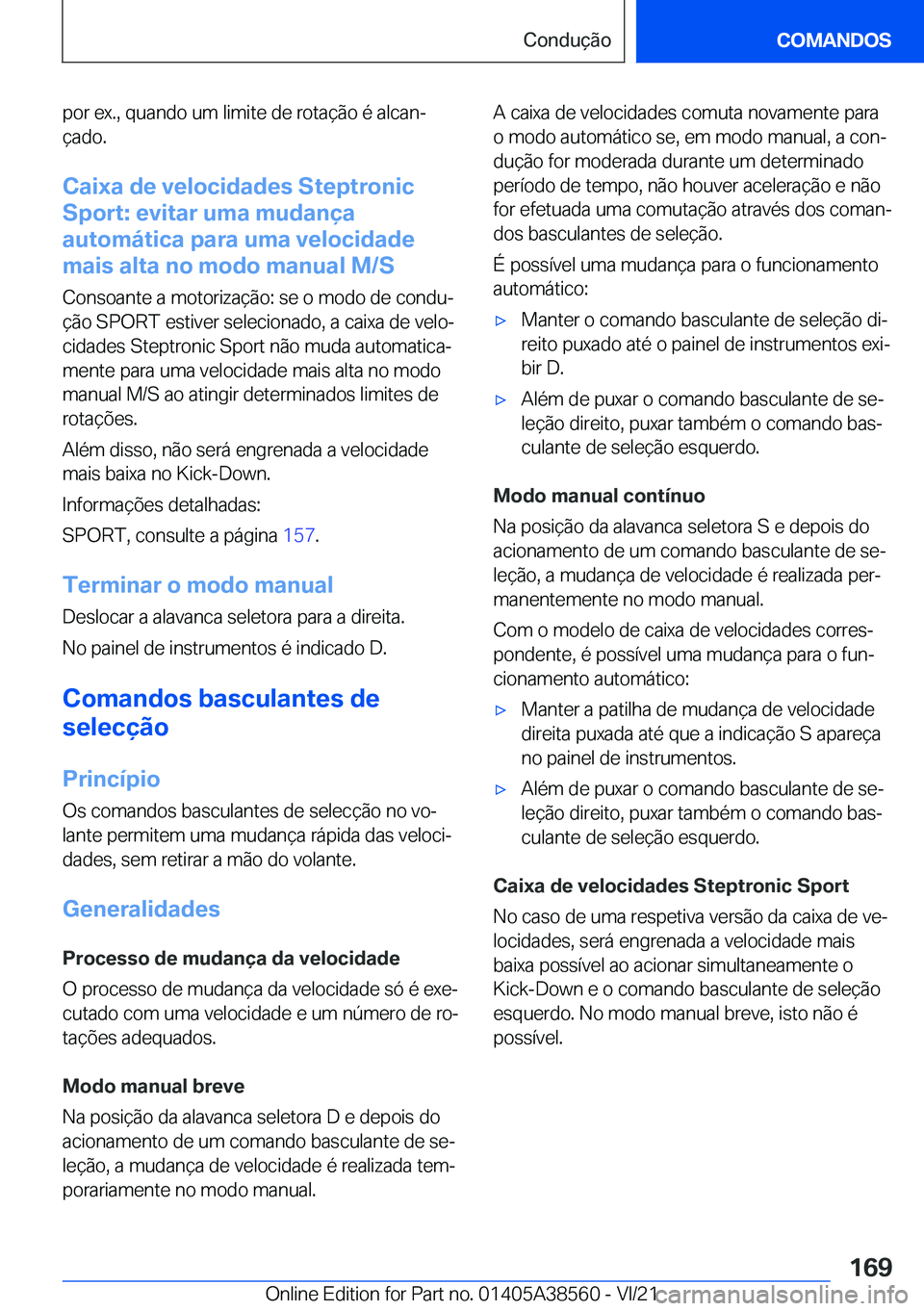BMW X6 2022  Manual do condutor (in Portuguese) �p�o�r��e�x�.�,��q�u�a�n�d�o��u�m��l�i�m�i�t�e��d�e��r�o�t�a�