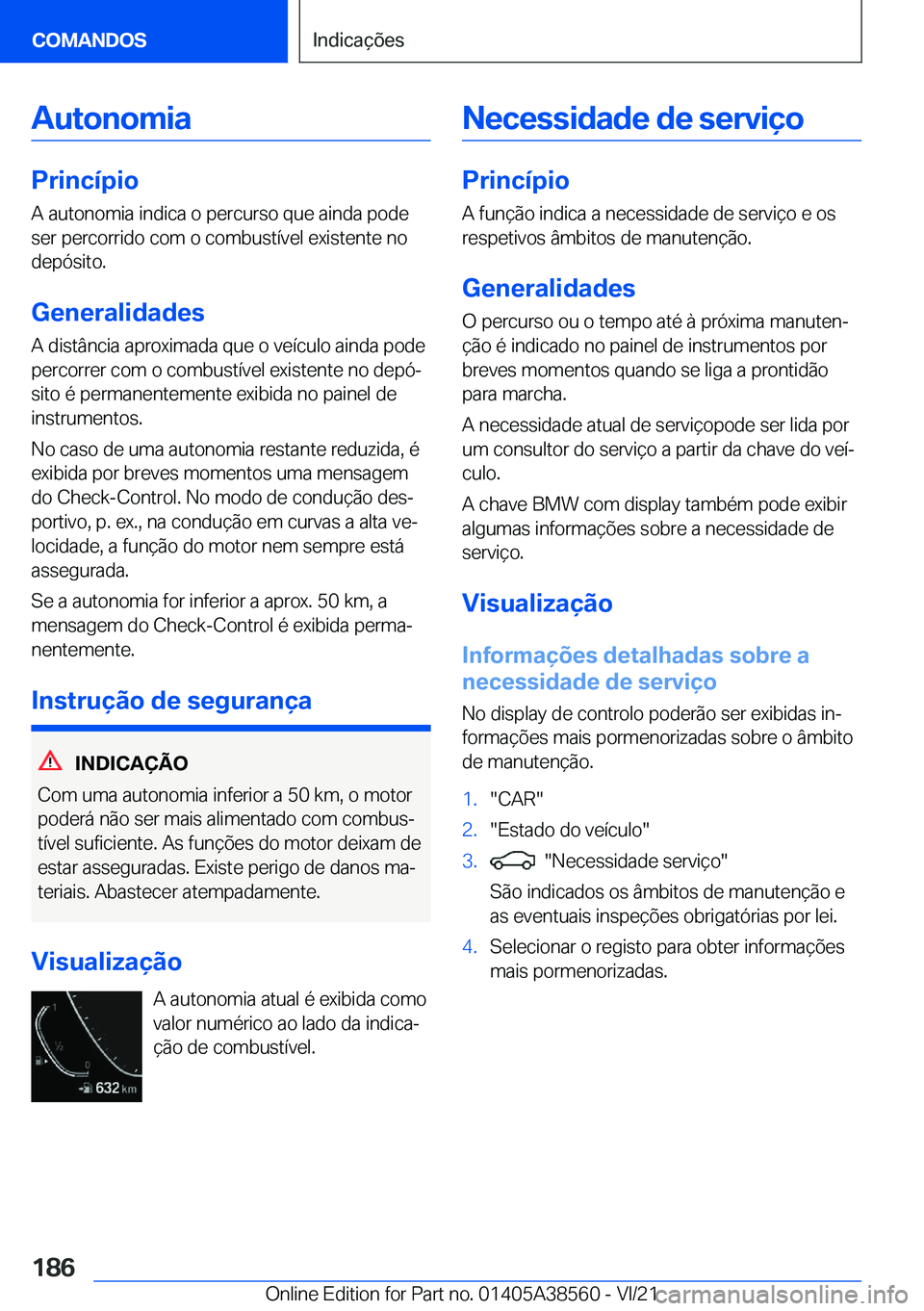 BMW X6 2022  Manual do condutor (in Portuguese) �A�u�t�o�n�o�m�i�a
�P�r�i�n�c�