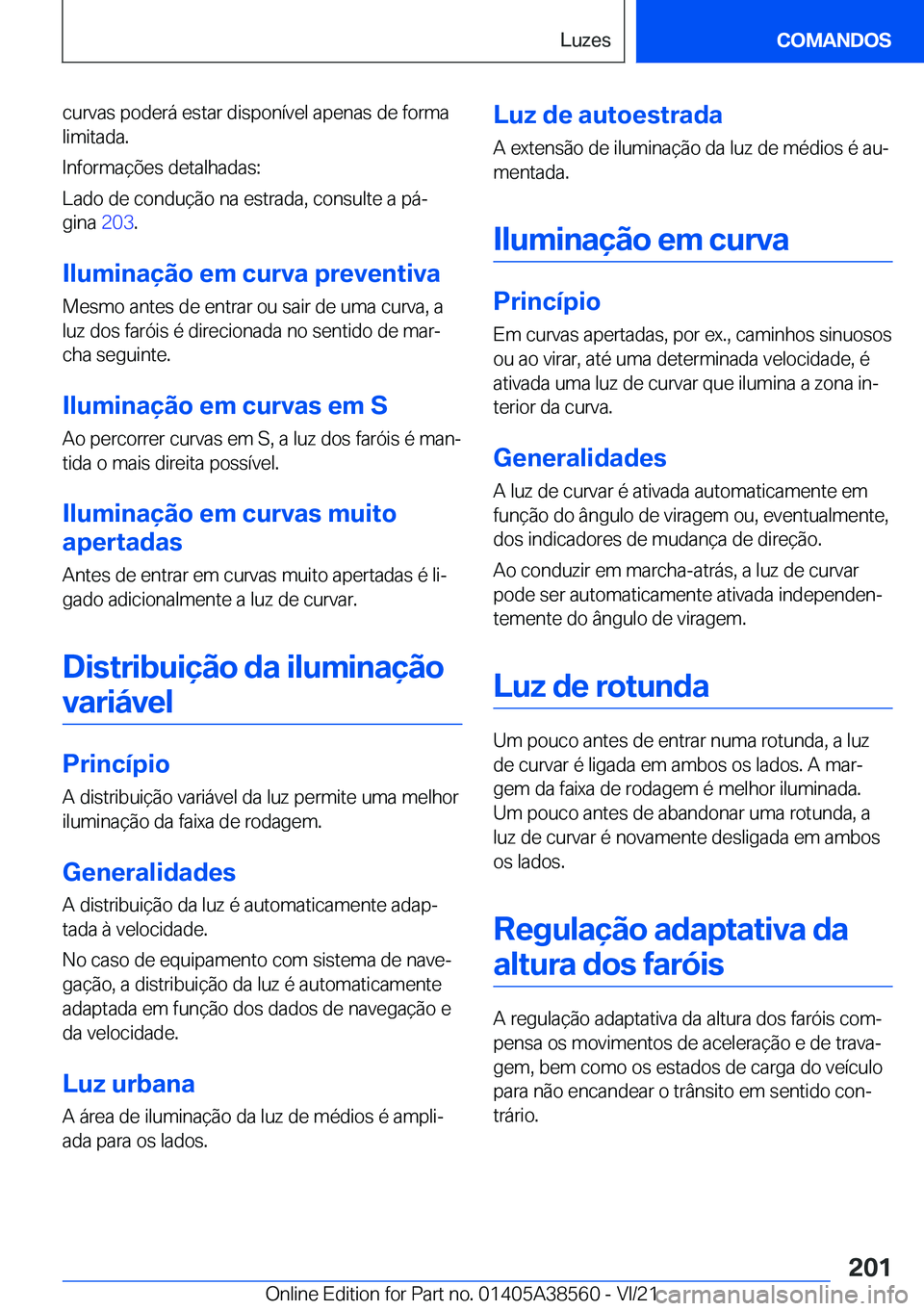 BMW X6 2022  Manual do condutor (in Portuguese) �c�u�r�v�a�s��p�o�d�e�r�á��e�s�t�a�r��d�i�s�p�o�n�