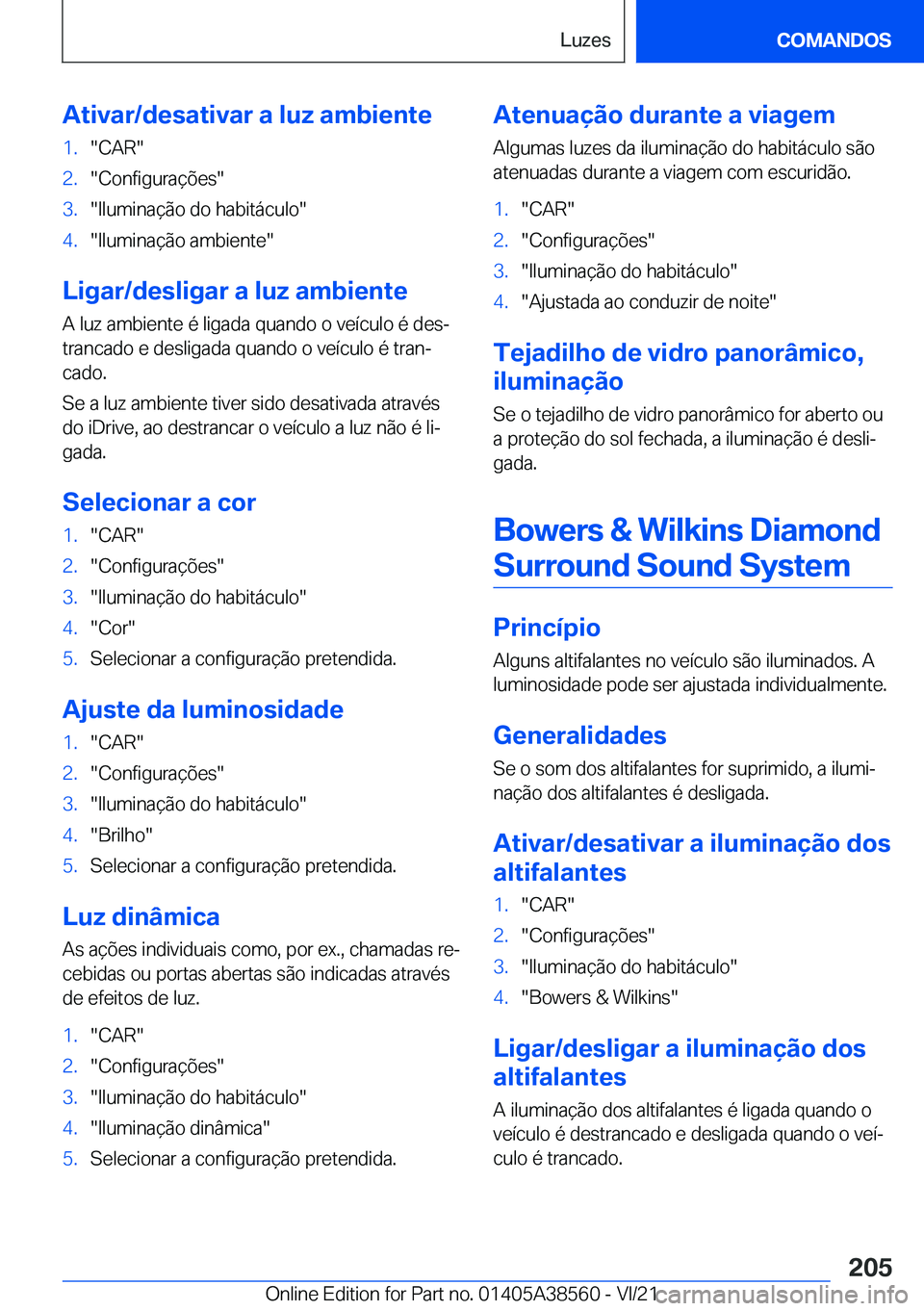 BMW X6 2022  Manual do condutor (in Portuguese) �A�t�i�v�a�r�/�d�e�s�a�t�i�v�a�r��a��l�u�z��a�m�b�i�e�n�t�e�1�.��C�A�R��2�.��C�o�n�f�i�g�u�r�a�