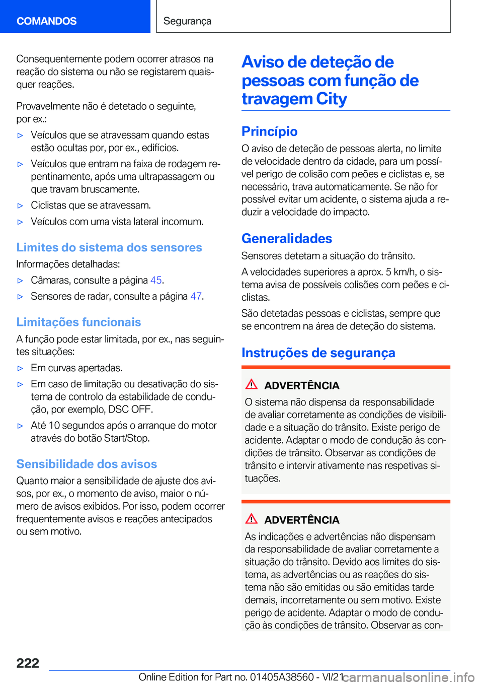 BMW X6 2022  Manual do condutor (in Portuguese) �C�o�n�s�e�q�u�e�n�t�e�m�e�n�t�e��p�o�d�e�m��o�c�o�r�r�e�r��a�t�r�a�s�o�s��n�a�r�e�a�