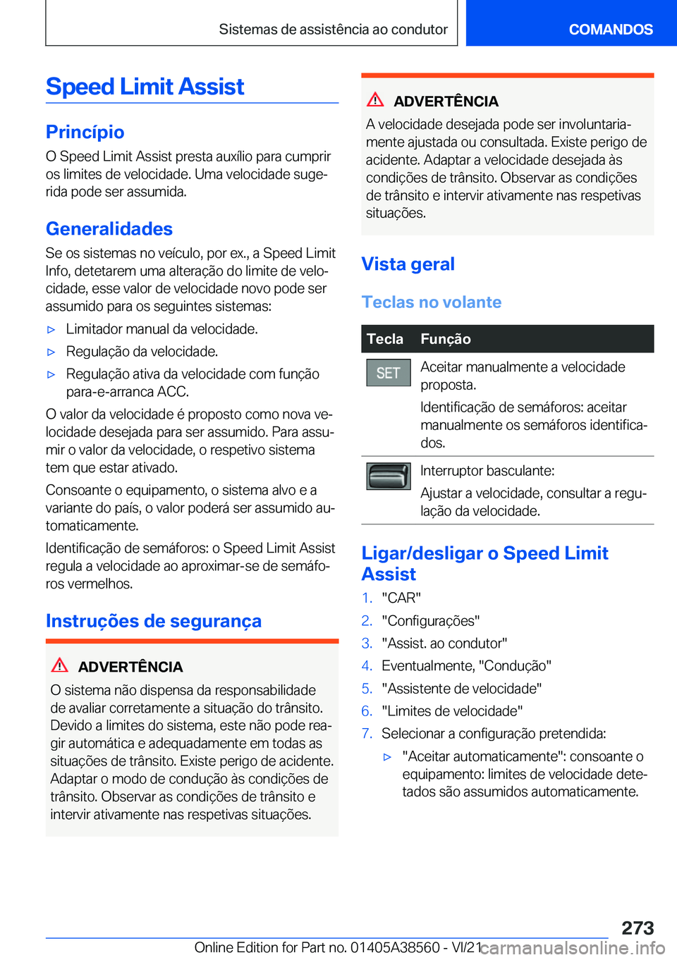 BMW X6 2022  Manual do condutor (in Portuguese) �S�p�e�e�d��L�i�m�i�t��A�s�s�i�s�t
�P�r�i�n�c�