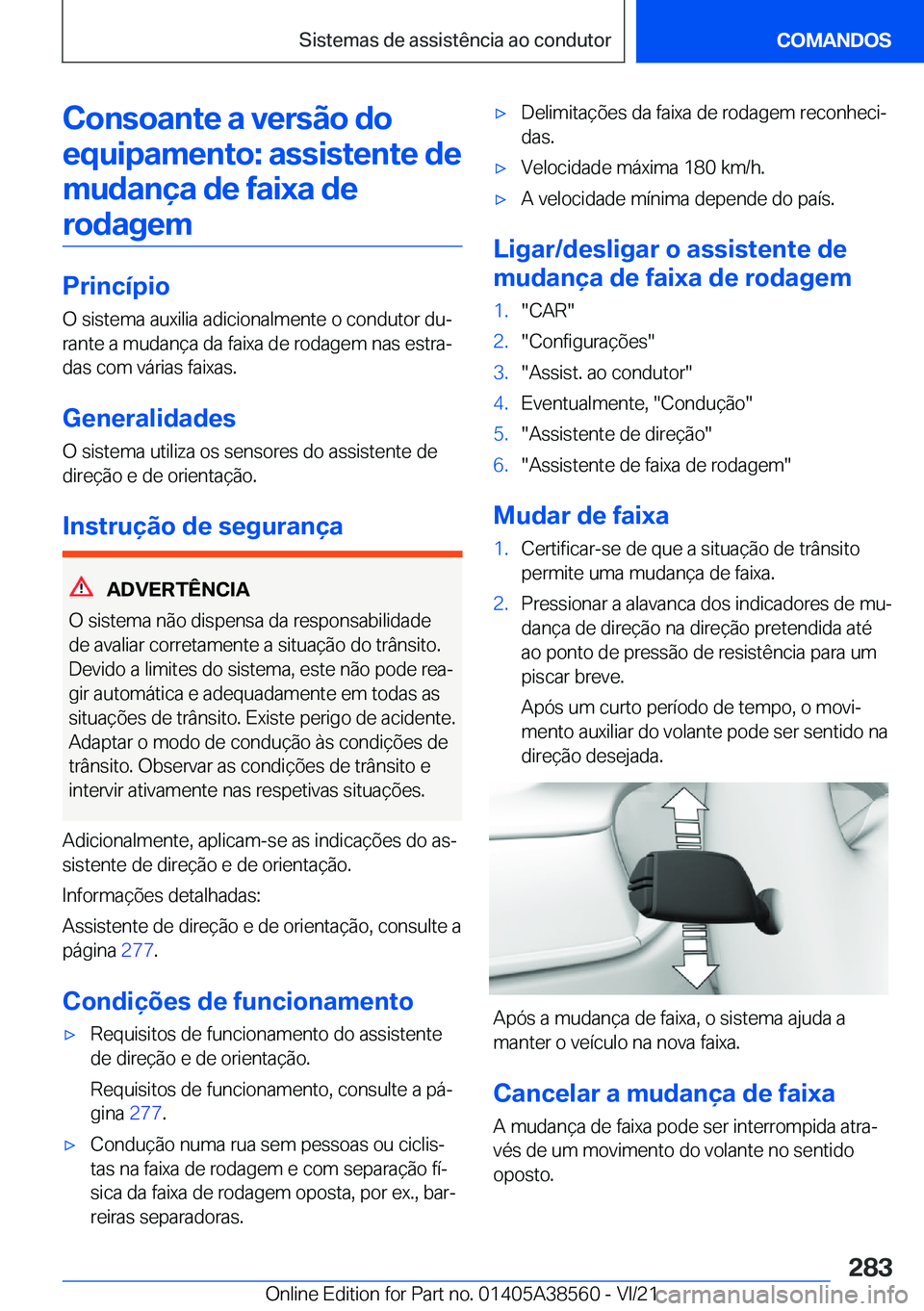 BMW X6 2022  Manual do condutor (in Portuguese) �C�o�n�s�o�a�n�t�e��a��v�e�r�s�ã�o��d�o�e�q�u�i�p�a�m�e�n�t�o�:��a�s�s�i�s�t�e�n�t�e��d�e�m�u�d�a�n�