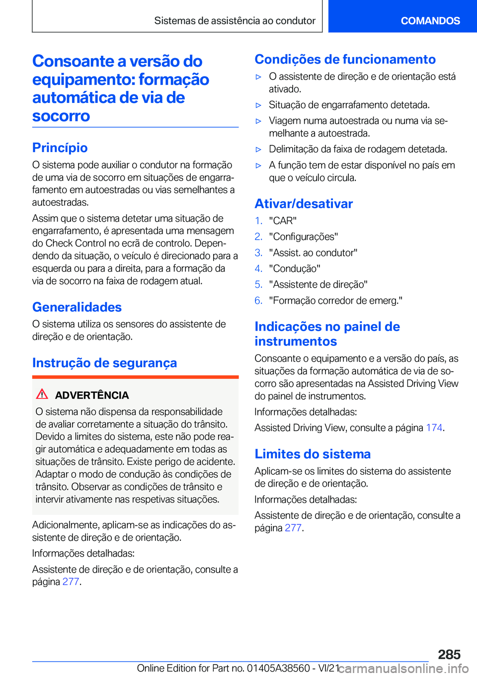 BMW X6 2022  Manual do condutor (in Portuguese) �C�o�n�s�o�a�n�t�e��a��v�e�r�s�ã�o��d�o�e�q�u�i�p�a�m�e�n�t�o�:��f�o�r�m�a�