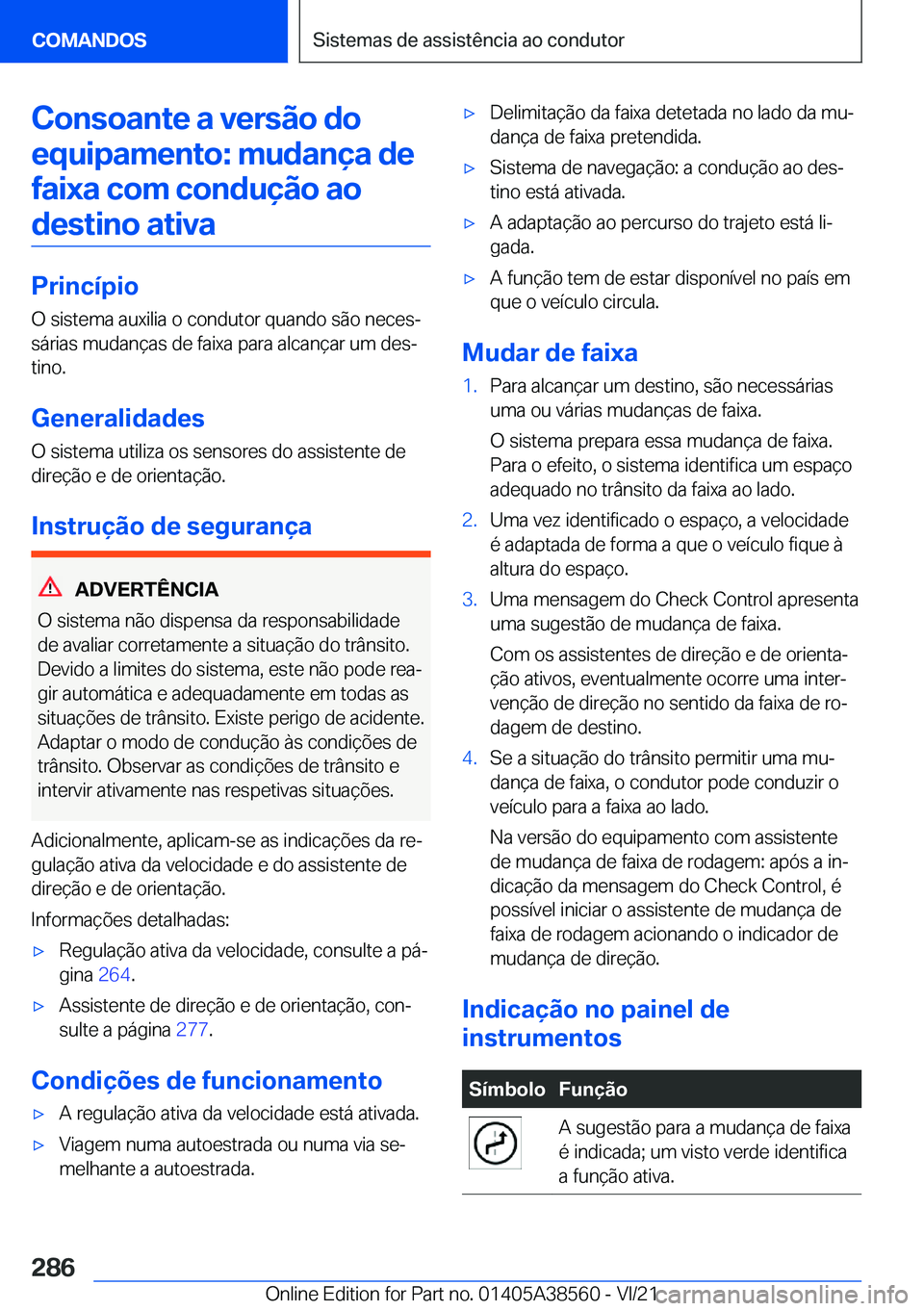 BMW X6 2022  Manual do condutor (in Portuguese) �C�o�n�s�o�a�n�t�e��a��v�e�r�s�ã�o��d�o�e�q�u�i�p�a�m�e�n�t�o�:��m�u�d�a�n�