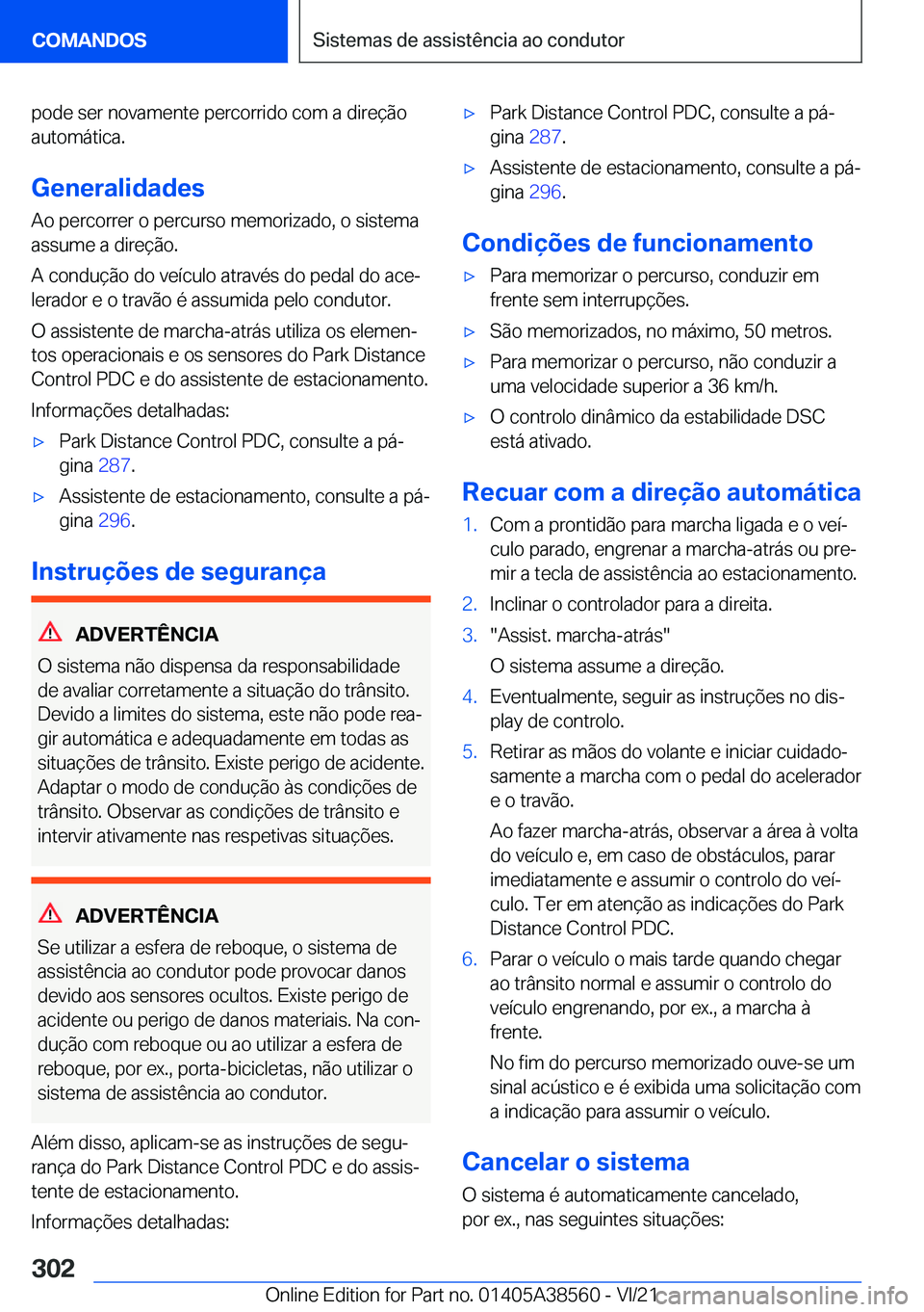 BMW X6 2022  Manual do condutor (in Portuguese) �p�o�d�e��s�e�r��n�o�v�a�m�e�n�t�e��p�e�r�c�o�r�r�i�d�o��c�o�m��a��d�i�r�e�