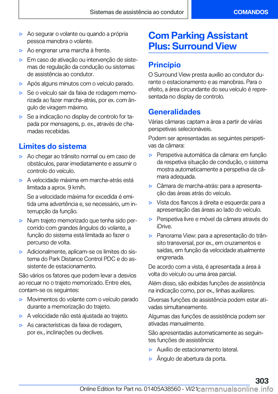 BMW X6 2022  Manual do condutor (in Portuguese) x�A�o��s�e�g�u�r�a�r��o��v�o�l�a�n�t�e��o�u��q�u�a�n�d�o��a��p�r�ó�p�r�i�a
�p�e�s�s�o�a��m�a�n�o�b�r�a��o��v�o�l�a�n�t�e�.x�A�o��e�n�g�r�e�n�a�r��u�m�a��m�a�r�c�h�a��à��f�r�e�n�t�e�