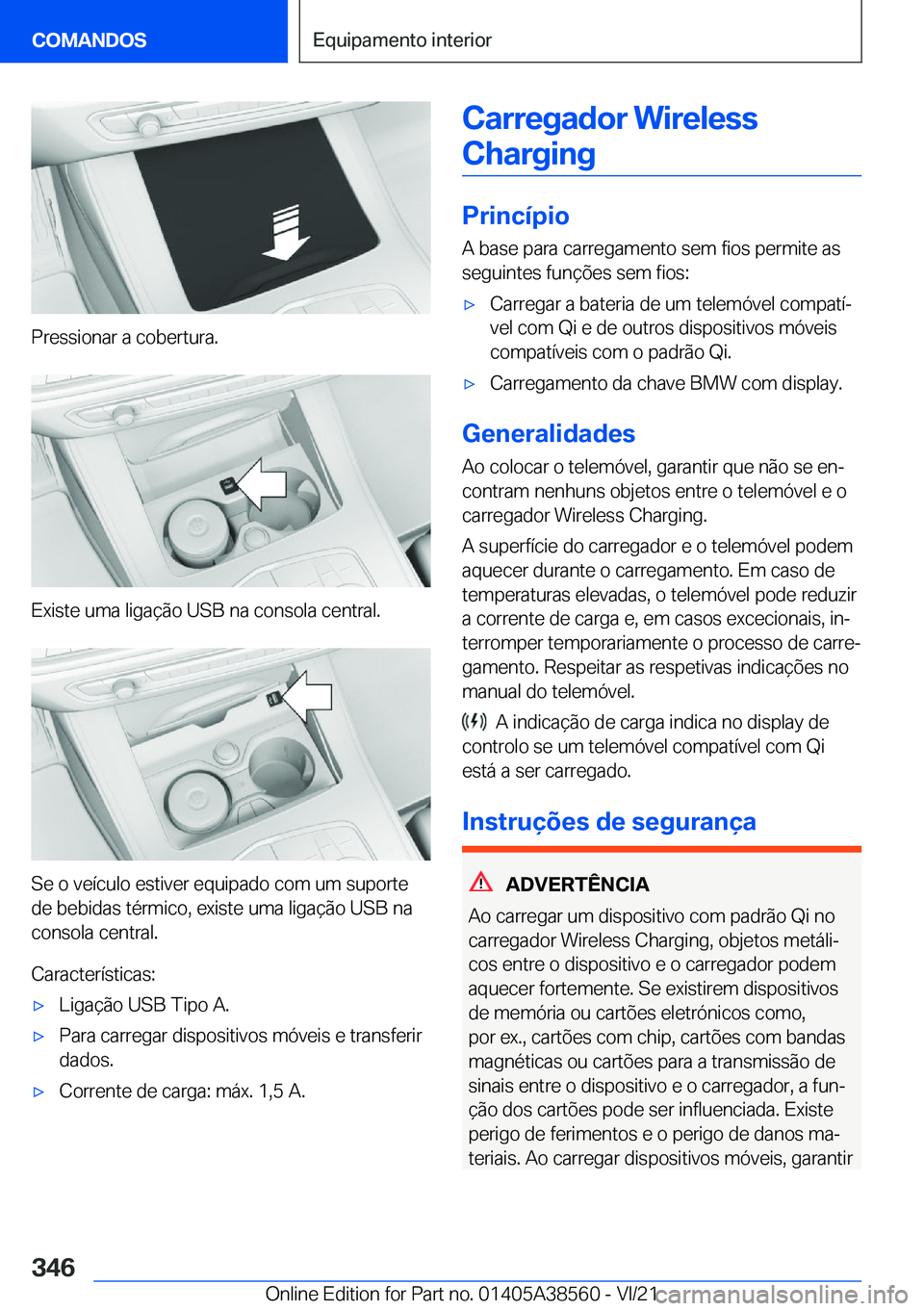 BMW X6 2022  Manual do condutor (in Portuguese) �P�r�e�s�s�i�o�n�a�r��a��c�o�b�e�r�t�u�r�a�.
�E�x�i�s�t�e��u�m�a��l�i�g�a�
