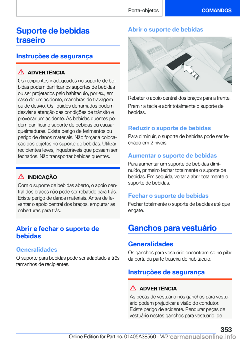 BMW X6 2022  Manual do condutor (in Portuguese) �S�u�p�o�r�t�e��d�e��b�e�b�i�d�a�s�t�r�a�s�e�i�r�o
�I�n�s�t�r�u�