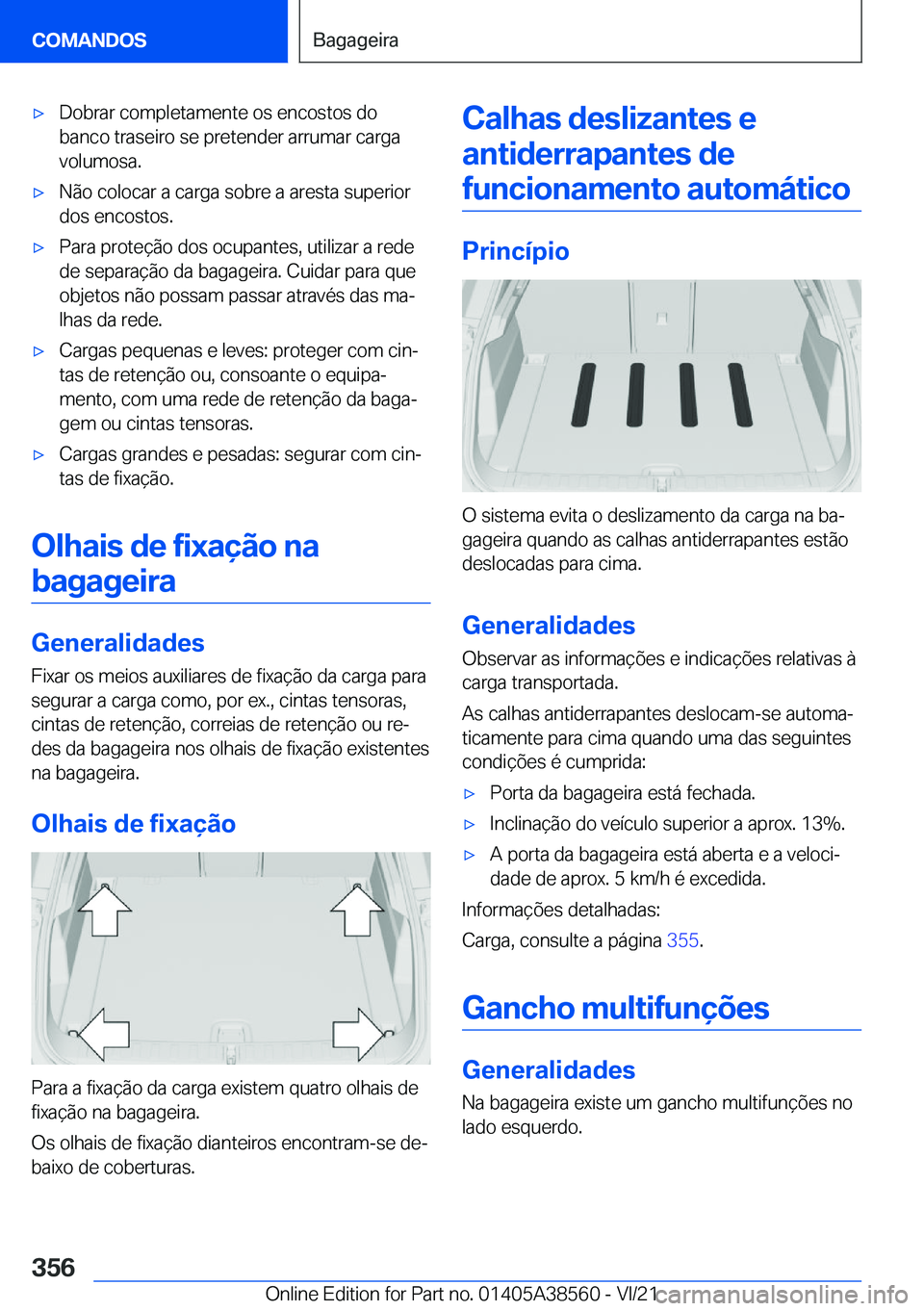 BMW X6 2022  Manual do condutor (in Portuguese) x�D�o�b�r�a�r��c�o�m�p�l�e�t�a�m�e�n�t�e��o�s��e�n�c�o�s�t�o�s��d�o�b�a�n�c�o��t�r�a�s�e�i�r�o��s�e��p�r�e�t�e�n�d�e�r��a�r�r�u�m�a�r��c�a�r�g�a�v�o�l�u�m�o�s�a�.x�N�ã�o��c�o�l�o�c�a�r��