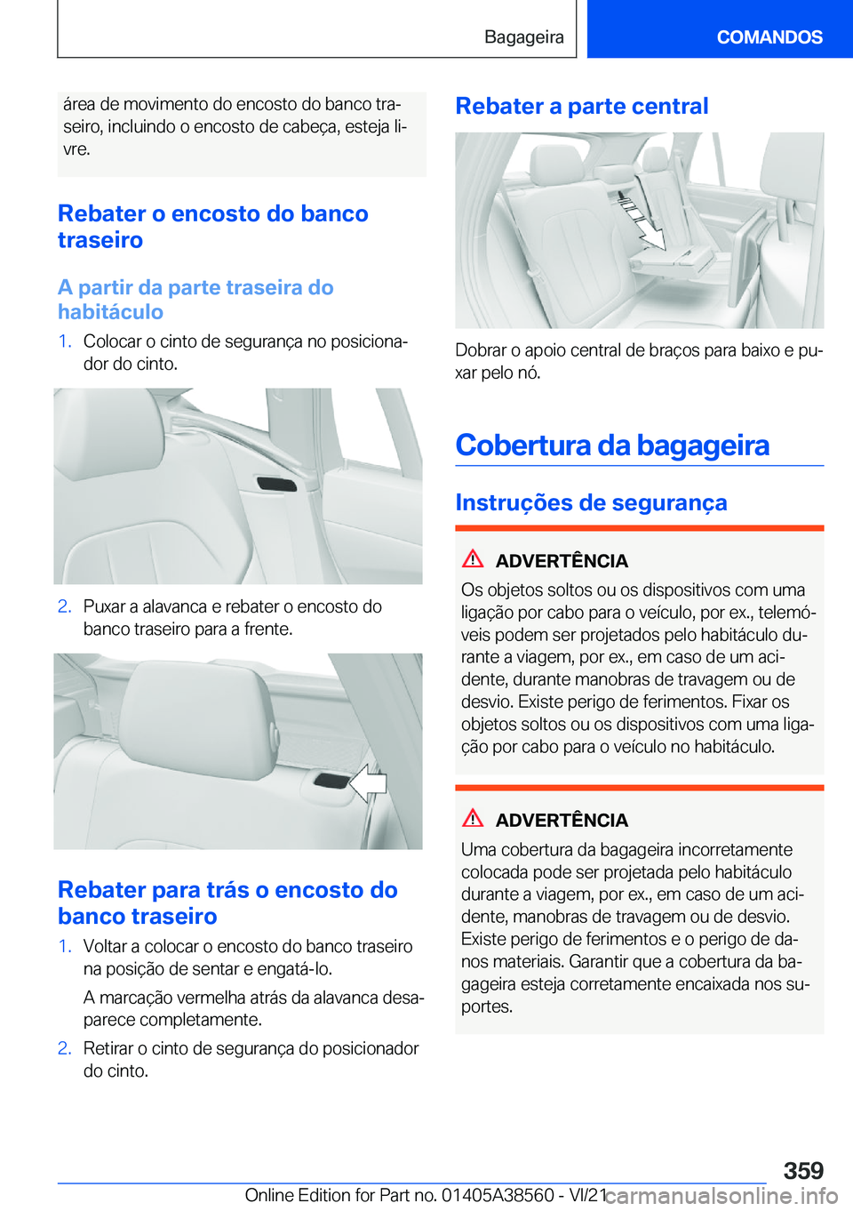 BMW X6 2022  Manual do condutor (in Portuguese) �á�r�e�a��d�e��m�o�v�i�m�e�n�t�o��d�o��e�n�c�o�s�t�o��d�o��b�a�n�c�o��t�r�aª
�s�e�i�r�o�,��i�n�c�l�u�i�n�d�o��o��e�n�c�o�s�t�o��d�e��c�a�b�e�