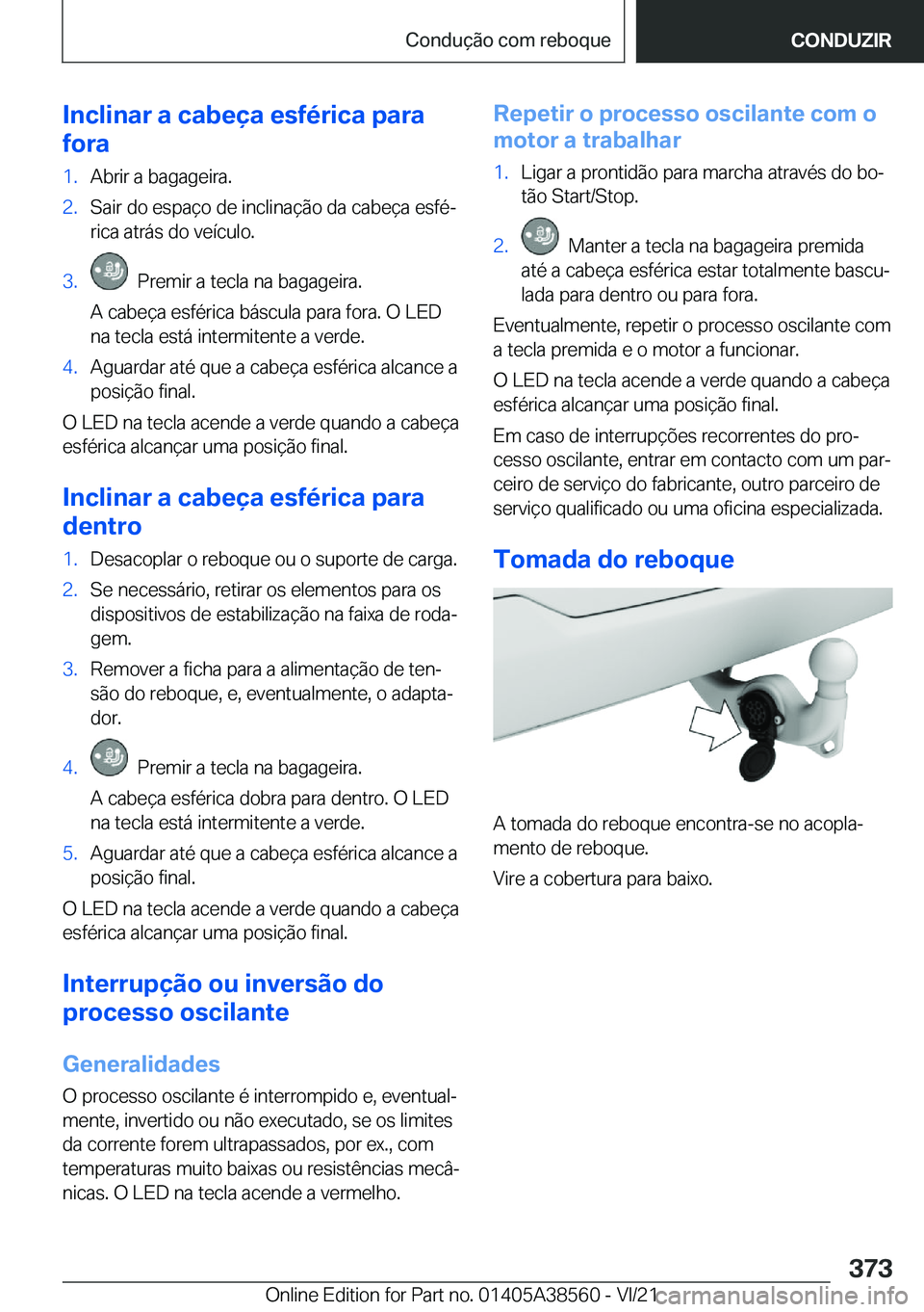 BMW X6 2022  Manual do condutor (in Portuguese) �I�n�c�l�i�n�a�r��a��c�a�b�e�