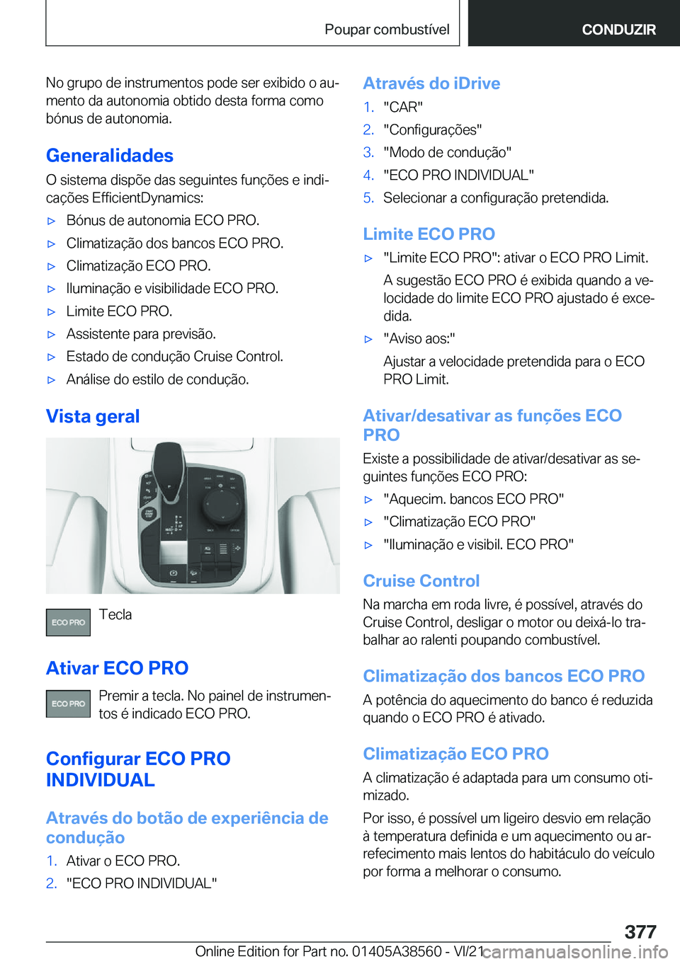 BMW X6 2022  Manual do condutor (in Portuguese) �N�o��g�r�u�p�o��d�e��i�n�s�t�r�u�m�e�n�t�o�s��p�o�d�e��s�e�r��e�x�i�b�i�d�o��o��a�uª
�m�e�n�t�o��d�a��a�u�t�o�n�o�m�i�a��o�b�t�i�d�o��d�e�s�t�a��f�o�r�m�a��c�o�m�o
�b�ó�n�u�s��d�e�