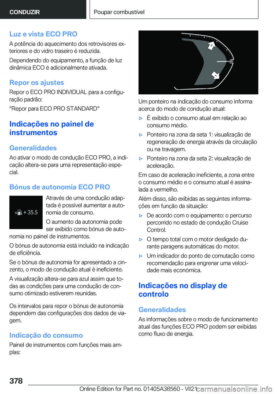 BMW X6 2022  Manual do condutor (in Portuguese) �L�u�z��e��v�i�s�t�a��E�C�O��P�R�O
�A��p�o�t�ê�n�c�i�a��d�o��a�q�u�e�c�i�m�e�n�t�o��d�o�s��r�e�t�r�o�v�i�s�o�r�e�s��e�xª
�t�e�r�i�o�r�e�s��e��d�o��v�i�d�r�o��t�r�a�s�e�i�r�o��é��r�