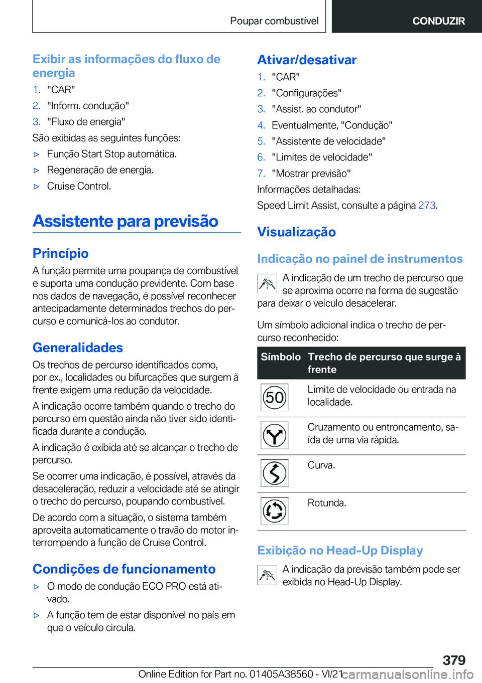 BMW X6 2022  Manual do condutor (in Portuguese) �E�x�i�b�i�r��a�s��i�n�f�o�r�m�a�