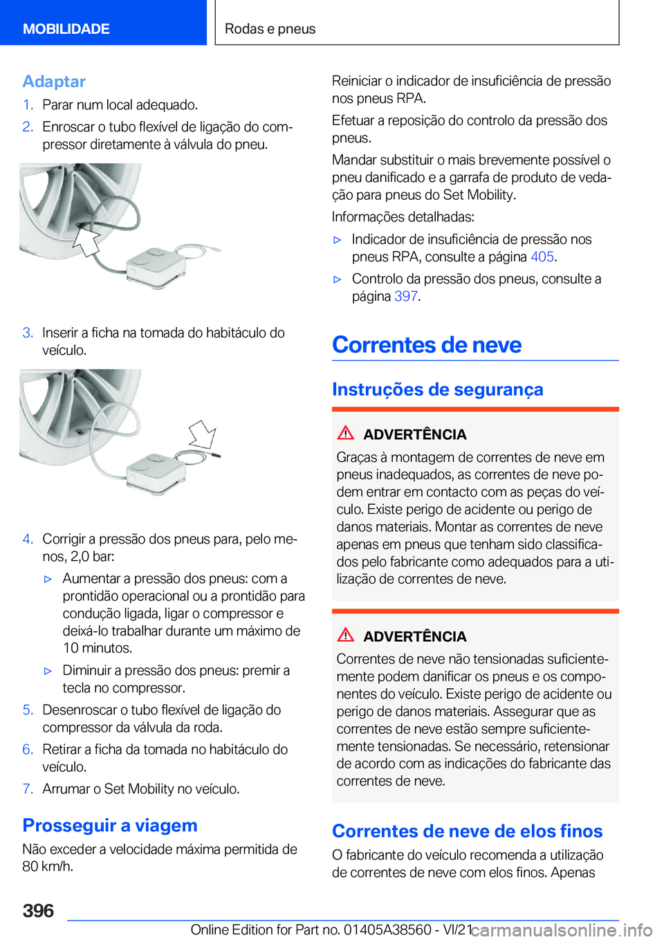 BMW X6 2022  Manual do condutor (in Portuguese) �A�d�a�p�t�a�r�1�.�P�a�r�a�r��n�u�m��l�o�c�a�l��a�d�e�q�u�a�d�o�.�2�.�E�n�r�o�s�c�a�r��o��t�u�b�o��f�l�e�x�