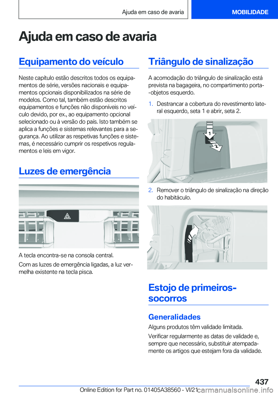 BMW X6 2022  Manual do condutor (in Portuguese) �A�j�u�d�a��e�m��c�a�s�o��d�e��a�v�a�r�i�a�E�q�u�i�p�a�m�e�n�t�o��d�o��v�e�