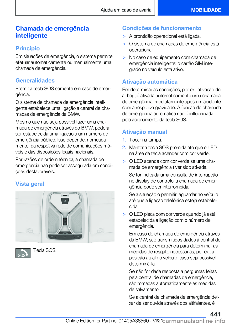 BMW X6 2022  Manual do condutor (in Portuguese) �C�h�a�m�a�d�a��d�e��e�m�e�r�g�ê�n�c�i�a
�i�n�t�e�l�i�g�e�n�t�e
�P�r�i�n�c�