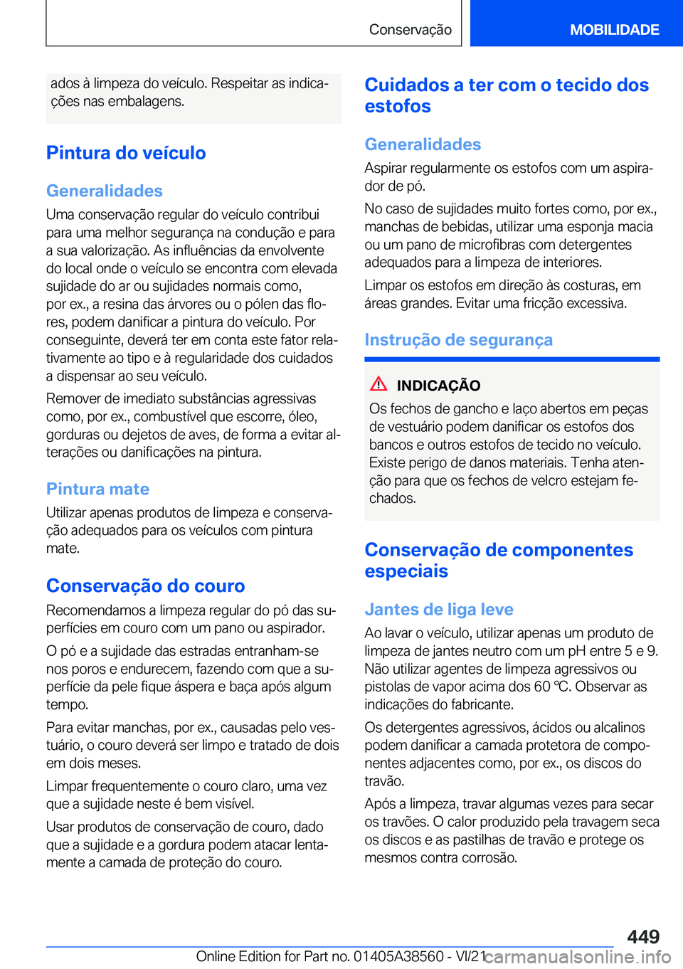 BMW X6 2022  Manual do condutor (in Portuguese) �a�d�o�s��à��l�i�m�p�e�z�a��d�o��v�e�