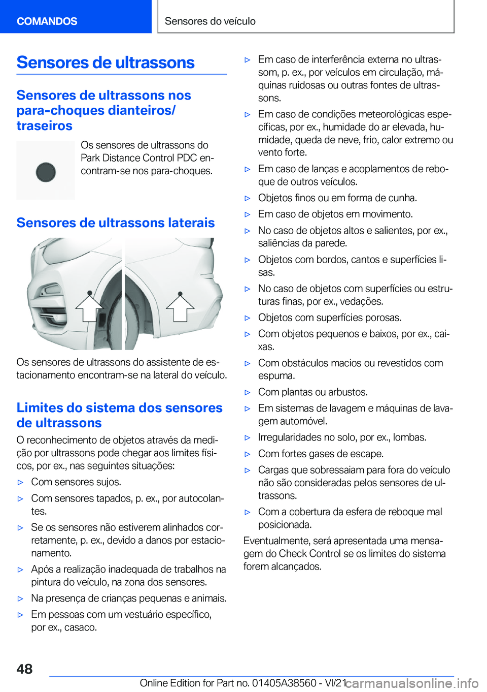 BMW X6 2022  Manual do condutor (in Portuguese) �S�e�n�s�o�r�e�s��d�e��u�l�t�r�a�s�s�o�n�s
�S�e�n�s�o�r�e�s��d�e��u�l�t�r�a�s�s�o�n�s��n�o�s
�p�a�r�a�-�c�h�o�q�u�e�s��d�i�a�n�t�e�i�r�o�s�/
�t�r�a�s�e�i�r�o�s
�O�s��s�e�n�s�o�r�e�s��d�e��u�l