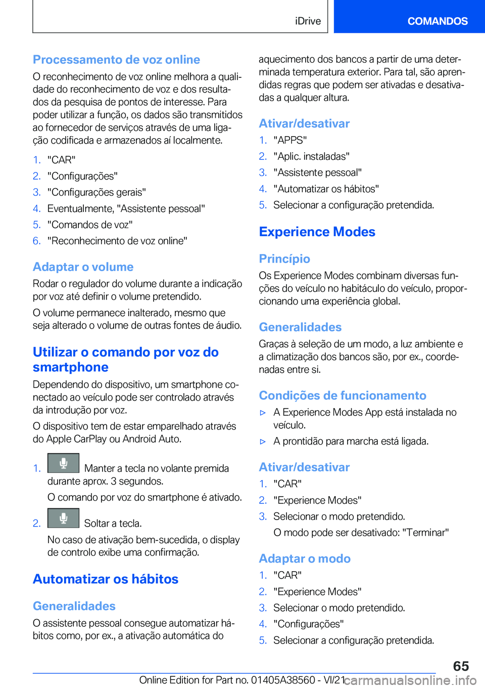 BMW X6 2022  Manual do condutor (in Portuguese) �P�r�o�c�e�s�s�a�m�e�n�t�o��d�e��v�o�z��o�n�l�i�n�e�O��r�e�c�o�n�h�e�c�i�m�e�n�t�o��d�e��v�o�z��o�n�l�i�n�e��m�e�l�h�o�r�a��a��q�u�a�l�iª�d�a�d�e��d�o��r�e�c�o�n�h�e�c�i�m�e�n�t�o��d�e�