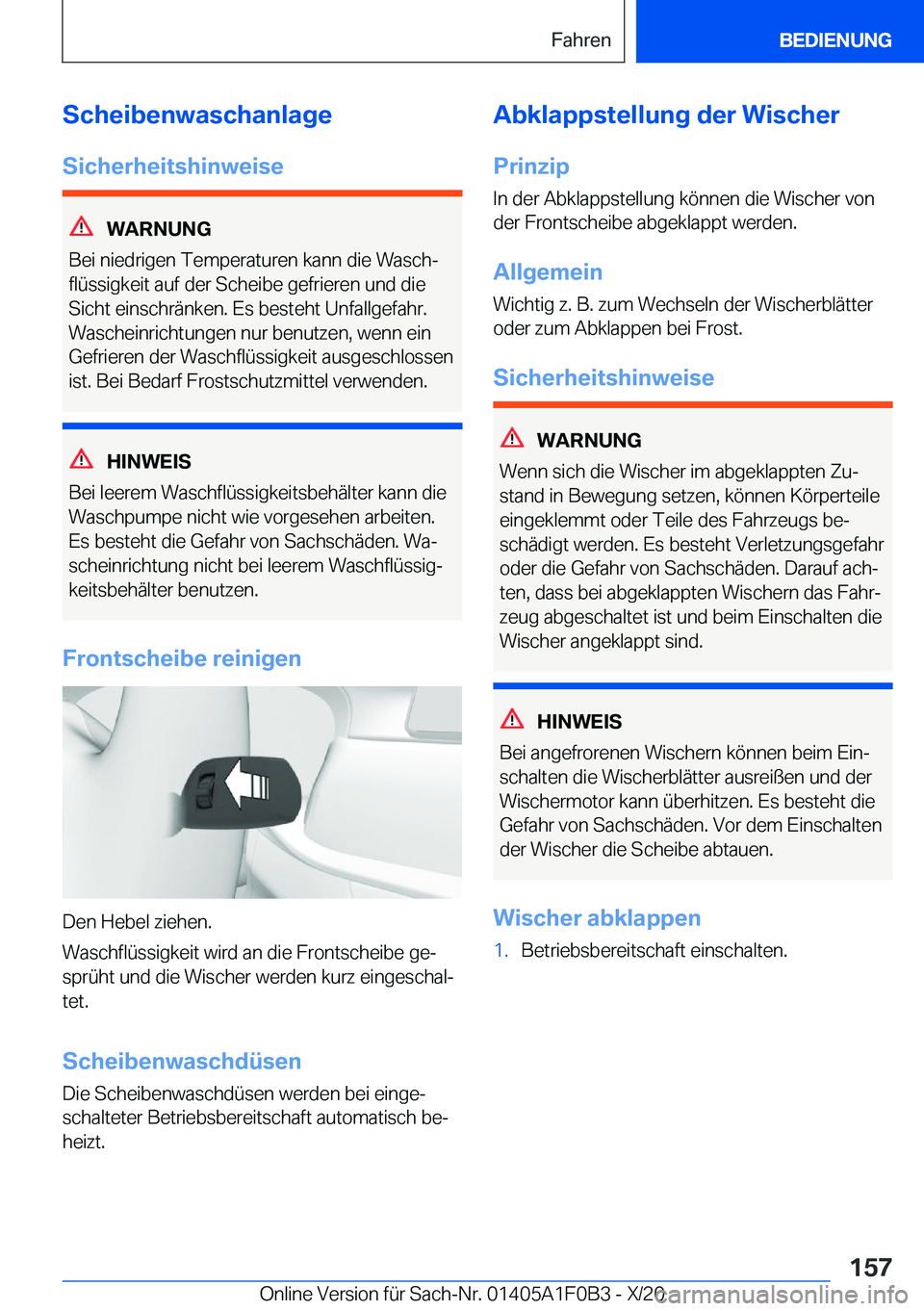 BMW X6 2021  Betriebsanleitungen (in German) �S�c�h�e�i�b�e�n�w�a�s�c�h�a�n�l�a�g�e�S�i�c�h�e�r�h�e�i�t�s�h�i�n�w�e�i�s�e
�W�A�R�N�U�N�G
�B�e�i��n�i�e�d�r�i�g�e�n��T�e�m�p�e�r�a�t�u�r�e�n��k�a�n�n��d�i�e��W�a�s�c�hj �f�l�