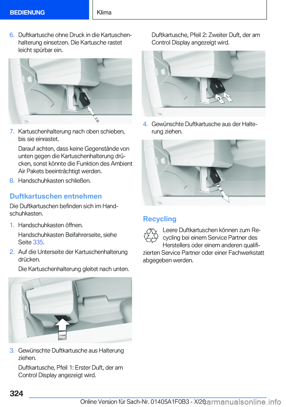 BMW X6 2021  Betriebsanleitungen (in German) �6�.�D�u�f�t�k�a�r�t�u�s�c�h�e��o�h�n�e��D�r�u�c�k��i�n��d�i�e��K�a�r�t�u�s�c�h�e�nj�h�a�l�t�e�r�u�n�g��e�i�n�s�e�t�z�e�n�.��D�i�e��K�a�r�t�u�s�c�h�e��r�a�s�t�e�t
�l�e�i�c�h�t��s�p�