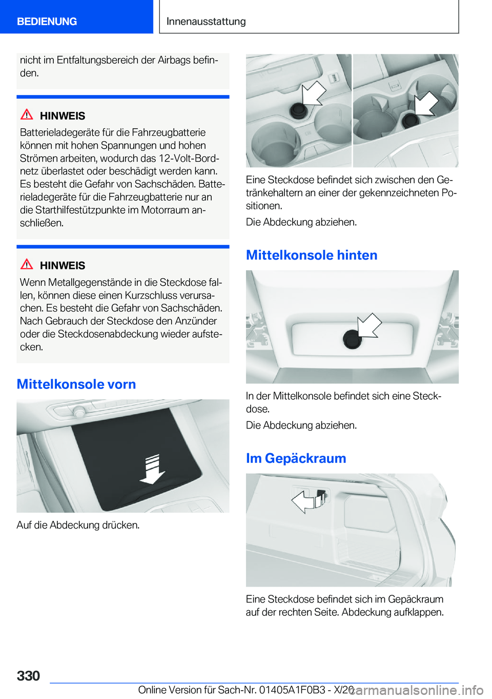 BMW X6 2021  Betriebsanleitungen (in German) �n�i�c�h�t��i�m��E�n�t�f�a�l�t�u�n�g�s�b�e�r�e�i�c�h��d�e�r��A�i�r�b�a�g�s��b�e�f�i�nj
�d�e�n�.
�H�I�N�W�E�I�S
�B�a�t�t�e�r�i�e�l�a�d�e�g�e�r�