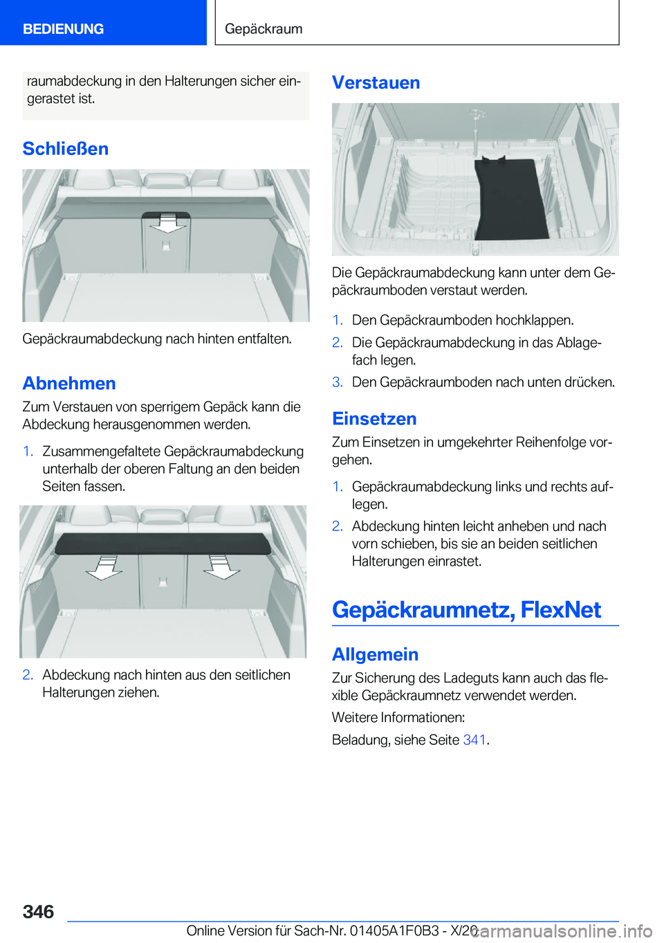 BMW X6 2021  Betriebsanleitungen (in German) �r�a�u�m�a�b�d�e�c�k�u�n�g��i�n��d�e�n��H�a�l�t�e�r�u�n�g�e�n��s�i�c�h�e�r��e�i�nj
�g�e�r�a�s�t�e�t��i�s�t�.
�S�c�h�l�i�e�