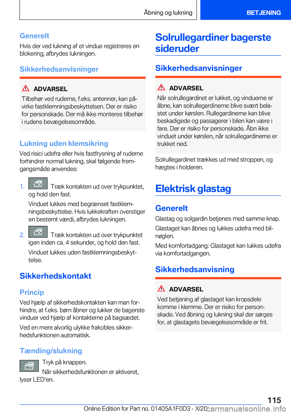 BMW X6 2021  InstruktionsbØger (in Danish) �G�e�n�e�r�e�l�t
�H�v�i�s��d�e�r��v�e�d��l�u�k�n�i�n�g��a�f��e�t��v�i�n�d�u�e��r�e�g�i�s�t�r�e�r�e�s��e�n
�b�l�o�k�e�r�i�n�g�,��a�f�b�r�y�d�e�s��l�u�k�n�i�n�g�e�n�.
�S�i�k�k�e�r�h�e�d�s�a�n�