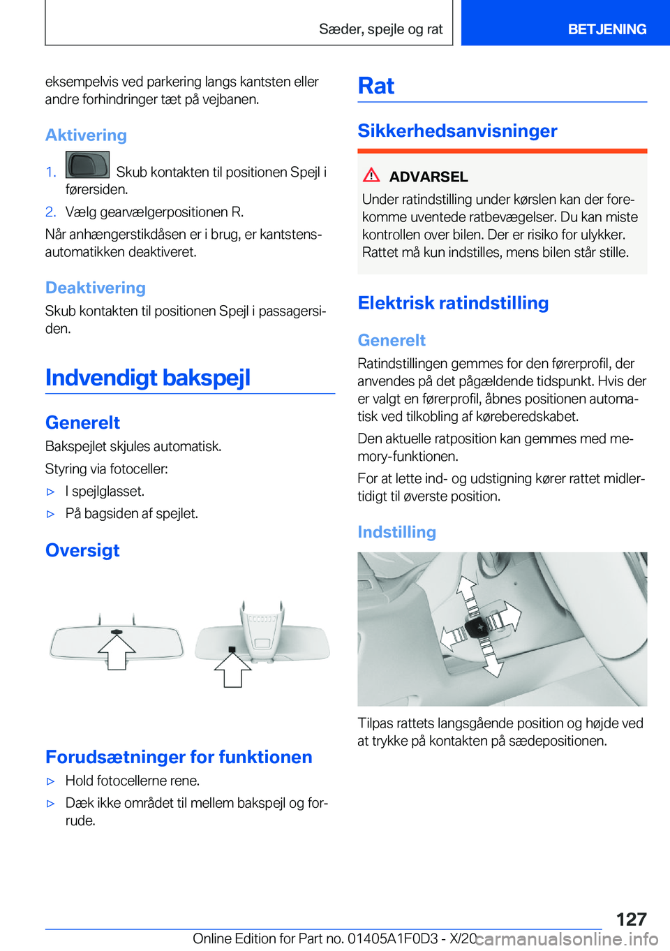 BMW X6 2021  InstruktionsbØger (in Danish) �e�k�s�e�m�p�e�l�v�i�s��v�e�d��p�a�r�k�e�r�i�n�g��l�a�n�g�s��k�a�n�t�s�t�e�n��e�l�l�e�r
�a�n�d�r�e��f�o�r�h�i�n�d�r�i�n�g�e�r��t�æ�t��p�å��v�e�j�b�a�n�e�n�.
�A�k�t�i�v�e�r�i�n�g�1�.���S�k