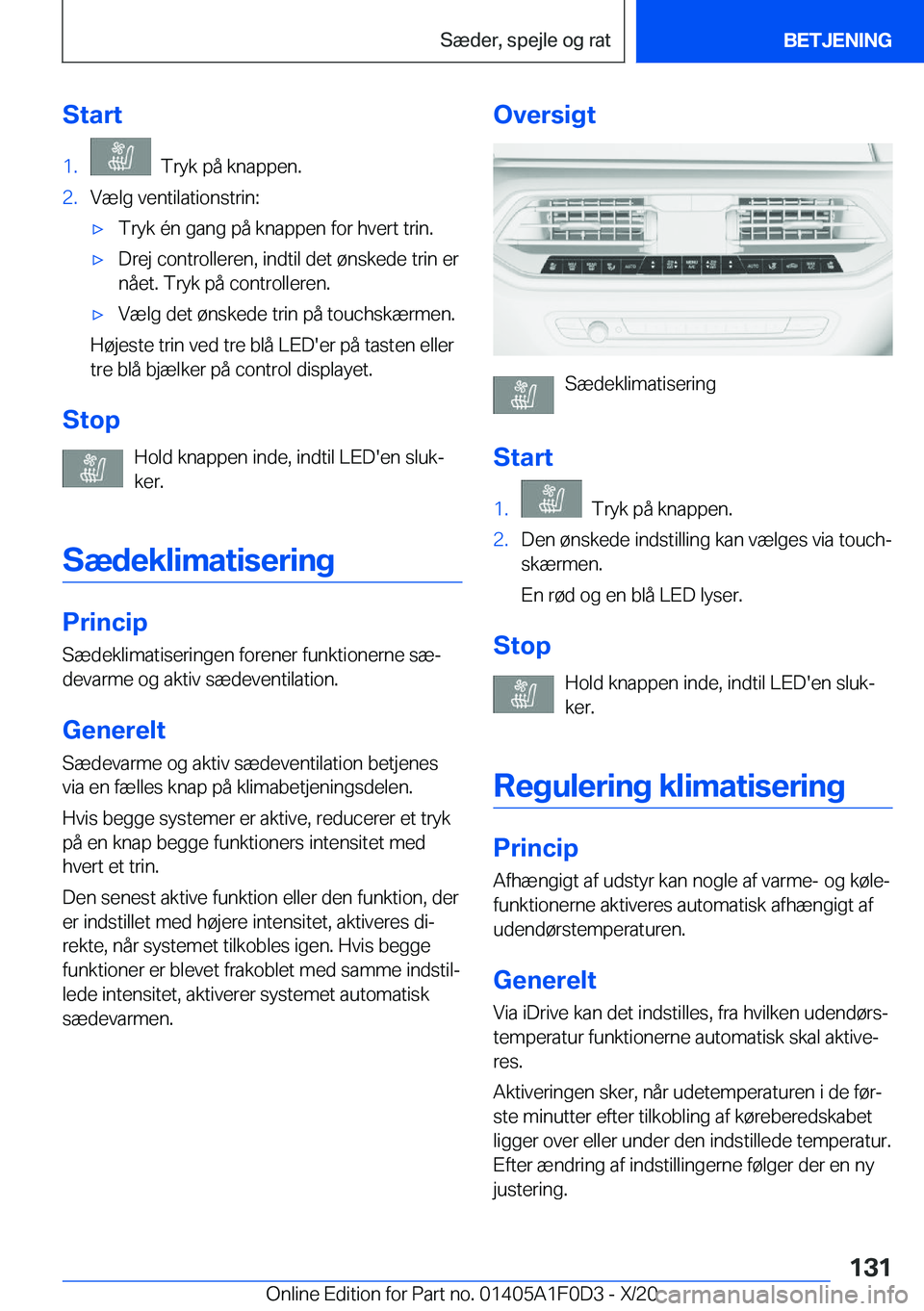 BMW X6 2021  InstruktionsbØger (in Danish) �S�t�a�r�t�1�.���T�r�y�k��p�å��k�n�a�p�p�e�n�.�2�.�V�æ�l�g��v�e�n�t�i�l�a�t�i�o�n�s�t�r�i�n�:'x�T�r�y�k��