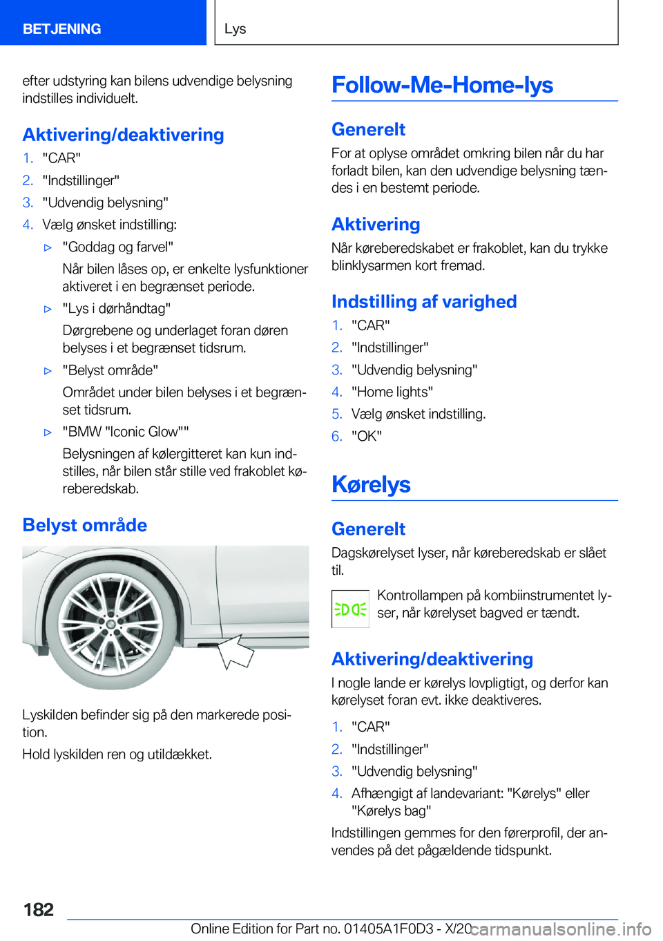 BMW X6 2021  InstruktionsbØger (in Danish) �e�f�t�e�r��u�d�s�t�y�r�i�n�g��k�a�n��b�i�l�e�n�s��u�d�v�e�n�d�i�g�e��b�e�l�y�s�n�i�n�g�i�n�d�s�t�i�l�l�e�s��i�n�d�i�v�i�d�u�e�l�t�.
�A�k�t�i�v�e�r�i�n�g�/�d�e�a�k�t�i�v�e�r�i�n�g�1�.��C�A�R��