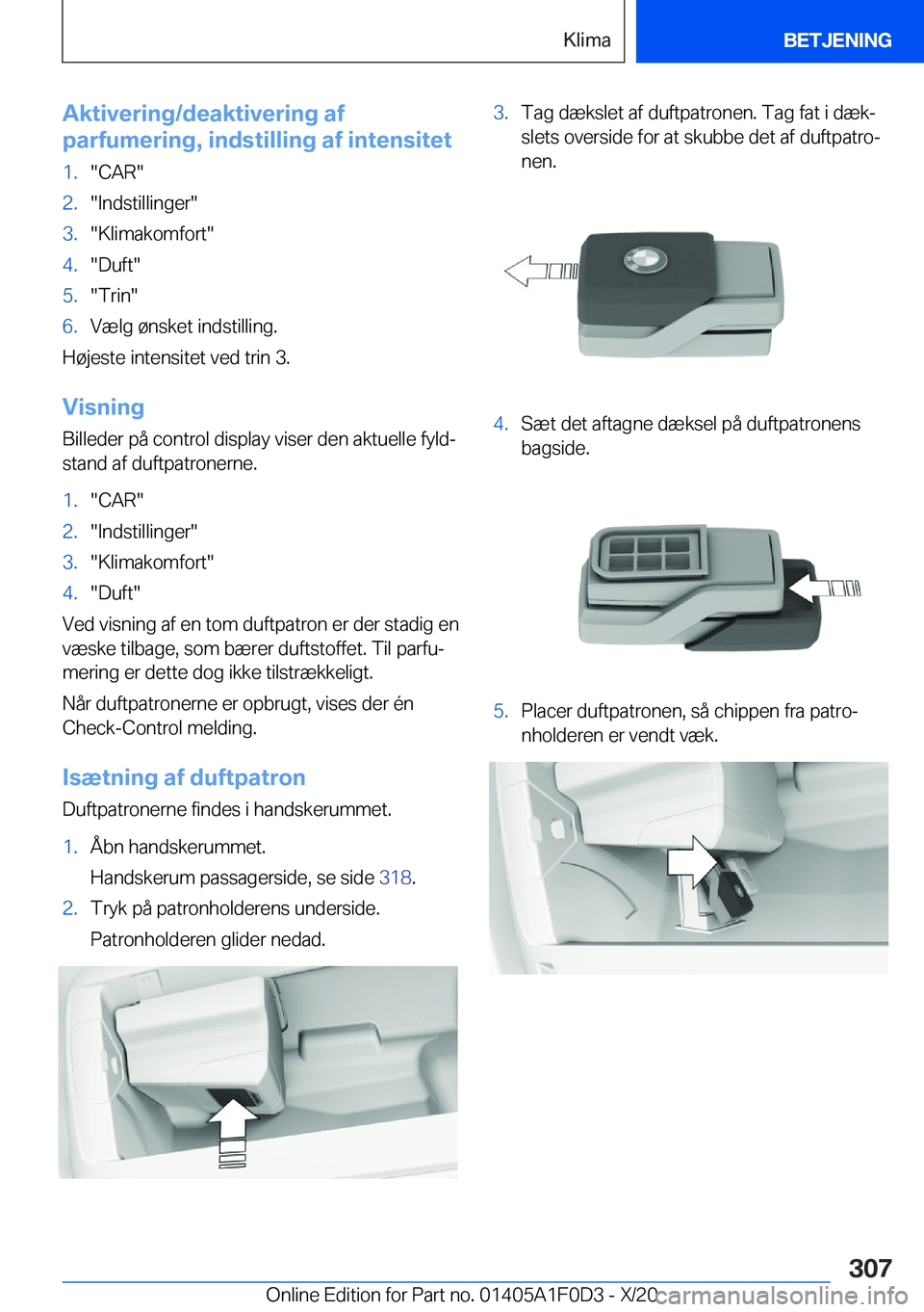 BMW X6 2021  InstruktionsbØger (in Danish) �A�k�t�i�v�e�r�i�n�g�/�d�e�a�k�t�i�v�e�r�i�n�g��a�f
�p�a�r�f�u�m�e�r�i�n�g�,��i�n�d�s�t�i�l�l�i�n�g��a�f��i�n�t�e�n�s�i�t�e�t�1�.��C�A�R��2�.��I�n�d�s�t�i�l�l�i�n�g�e�r��3�.��K�l�i�m�a�k�o�m�