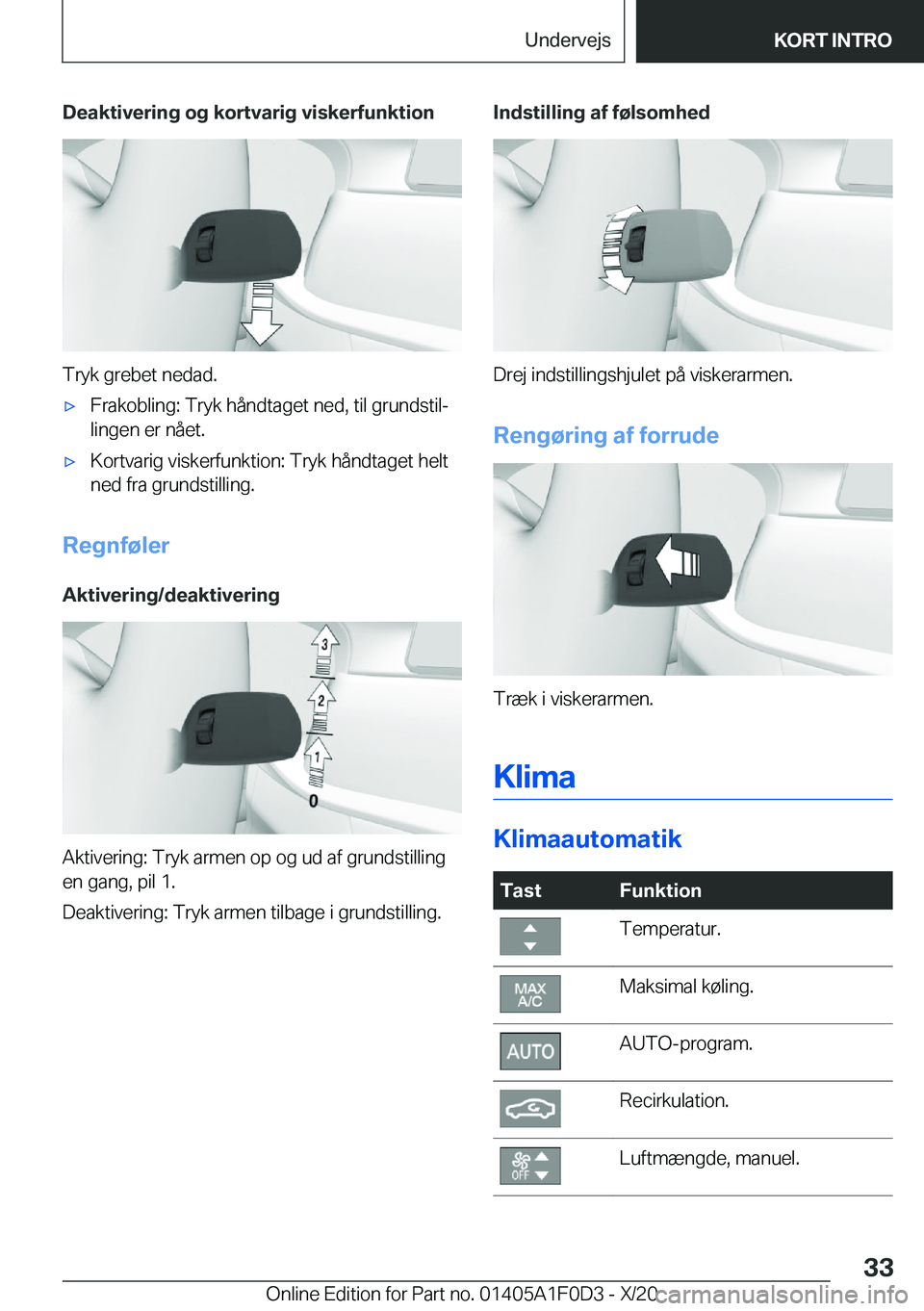 BMW X6 2021  InstruktionsbØger (in Danish) �D�e�a�k�t�i�v�e�r�i�n�g��o�g��k�o�r�t�v�a�r�i�g��v�i�s�k�e�r�f�u�n�k�t�i�o�n
�T�r�y�k��g�r�e�b�e�t��n�e�d�a�d�.
'x�F�r�a�k�o�b�l�i�n�g�:��T�r�y�k��h�å�n�d�t�a�g�e�t��n�e�d�,��t�i�l��g�